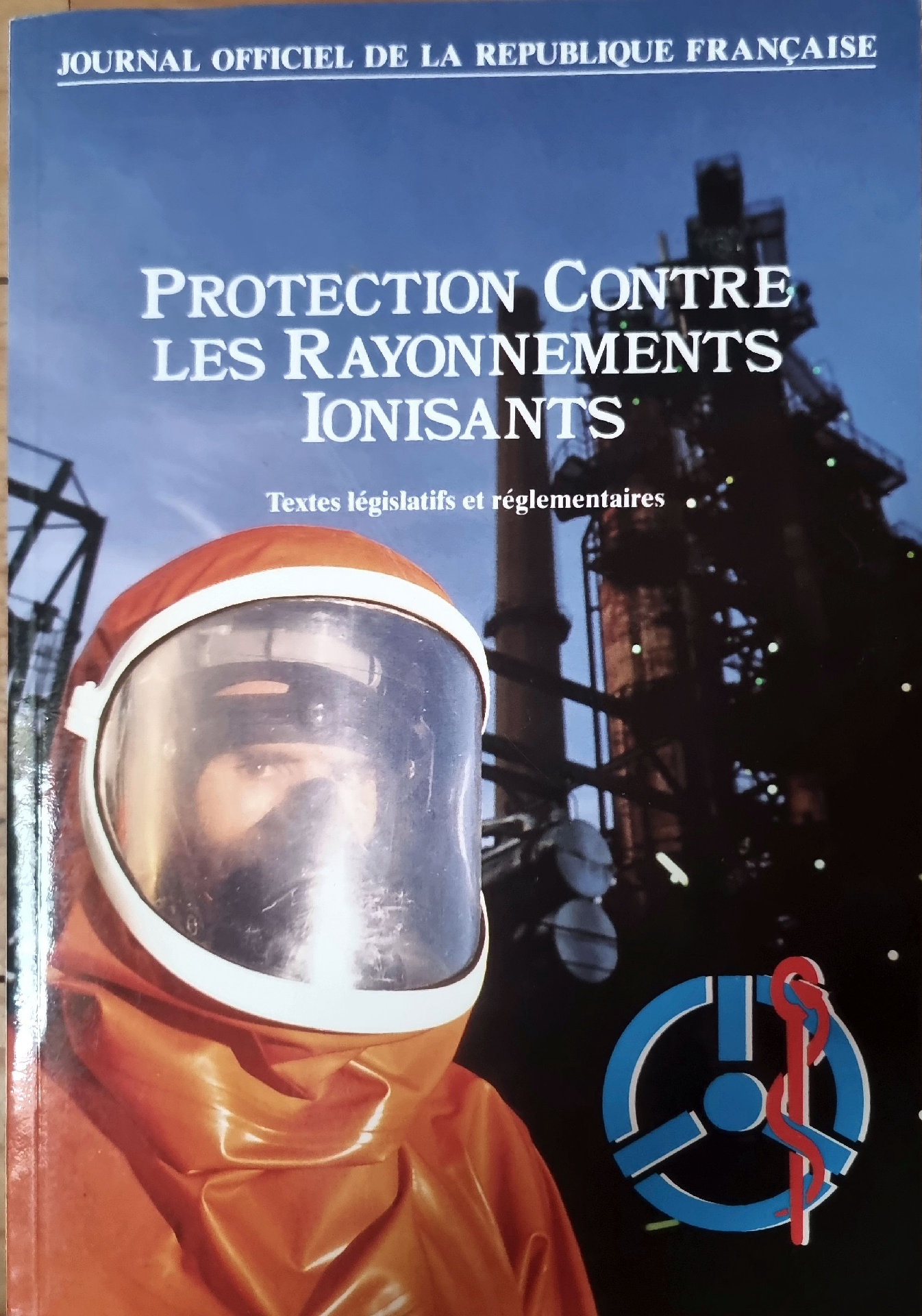 PROTECTION CONTRE LES RAYONNEMENTS IONISANTS – Textes législatifs et réglementaires
