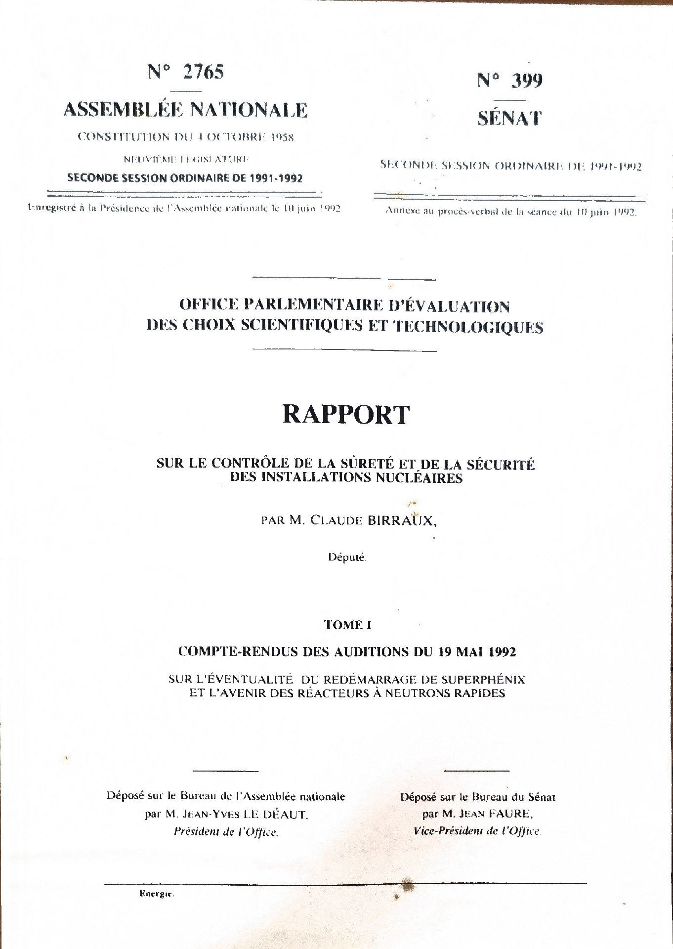 Rapport sur le contrôle de la sûreté et de la sécurité des installations nucléaires – Tome I : Compte-rendus des auditions du 19 mai 1992 sur l&rsquo;éventualité du redémarrage de Superphénix et l&rsquo;avenir des réacteurs à neutrons rapides