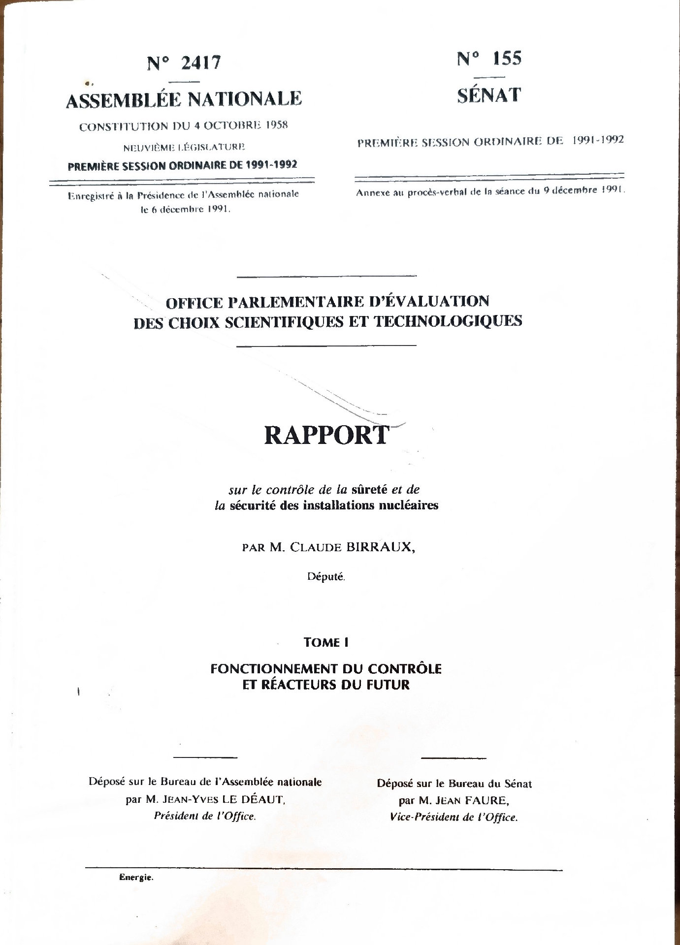 Rapport sur le contrôle de la sûreté et de la sécurité des installations nucléaires. Tome I : Fonctionnement du contrôle et réacteurs du futur