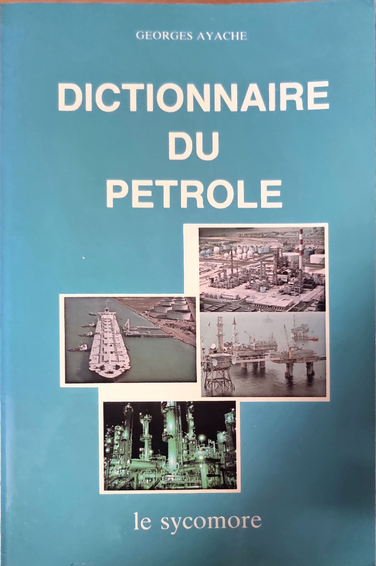 DICTIONNAIRE DU PETROLE