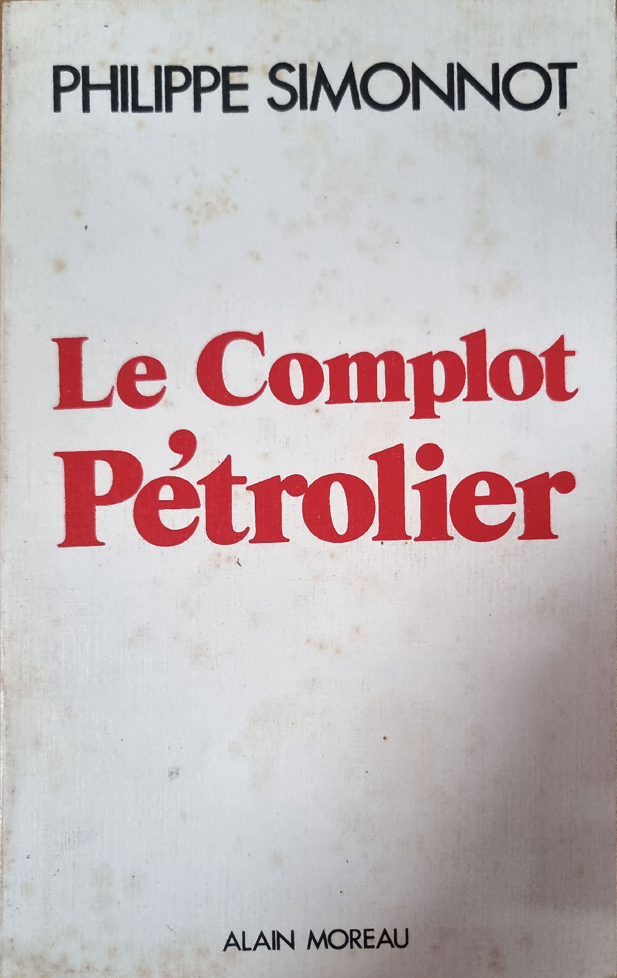 Le Complot Pétrolier