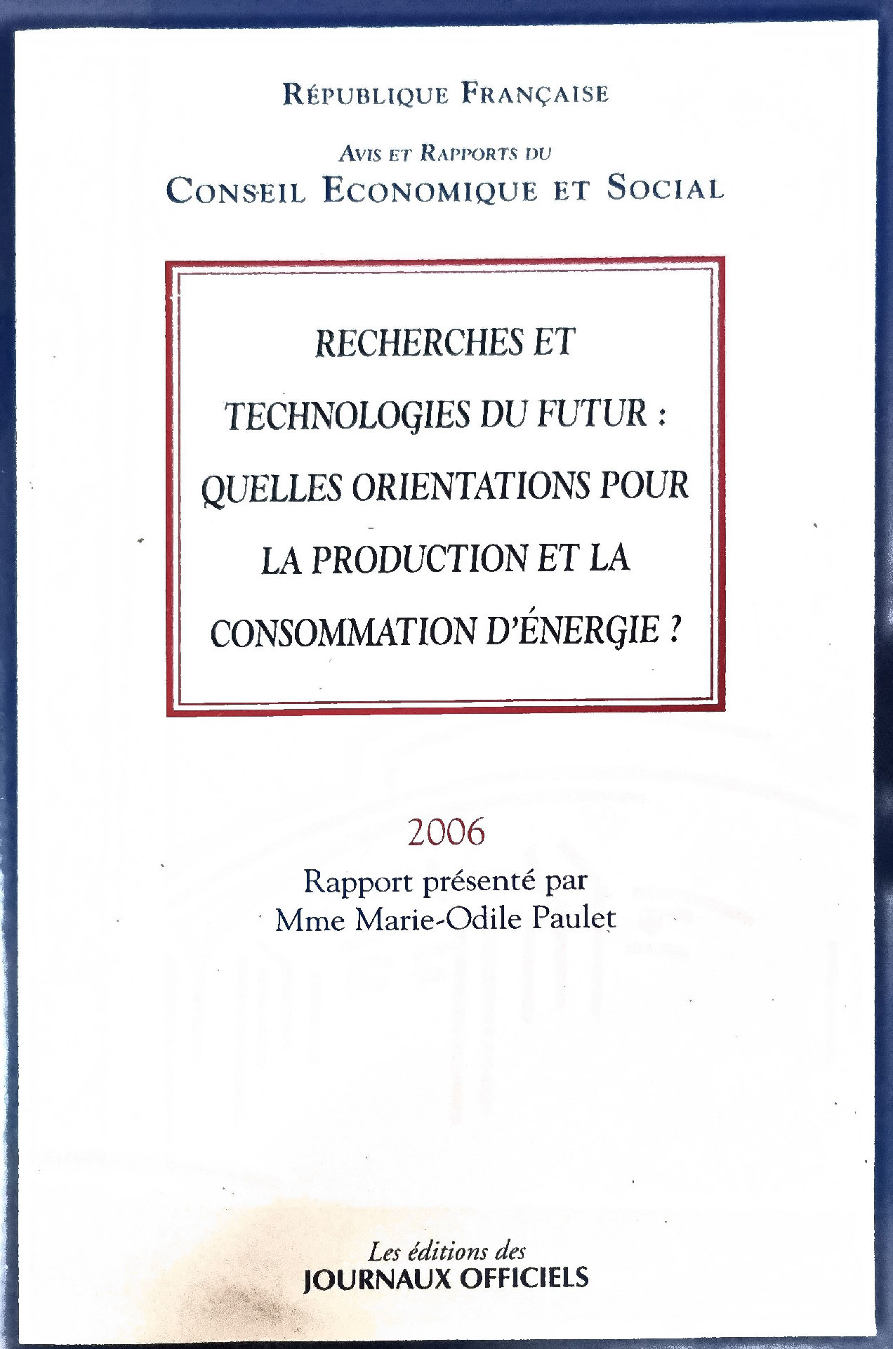 RECHERCHES ET TECHNOLOGIES DU FUTUR : QUELLES ORIENTATIONS POUR LA PRODUCTION ET LA CONSOMMATION D&rsquo;ÉNERGIE ?