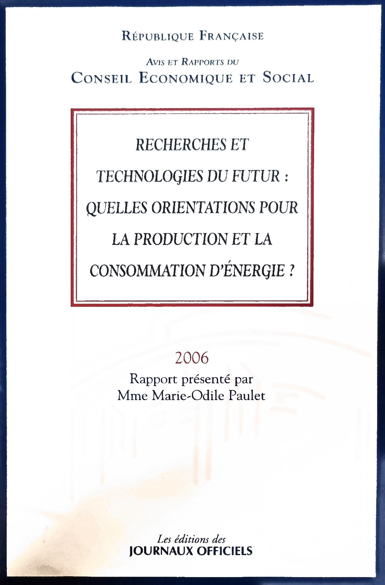 RECHERCHES ET TECHNOLOGIES DU FUTUR : QUELLES ORIENTATIONS POUR LA PRODUCTION ET LA CONSOMMATION D&rsquo;ÉNERGIE ?