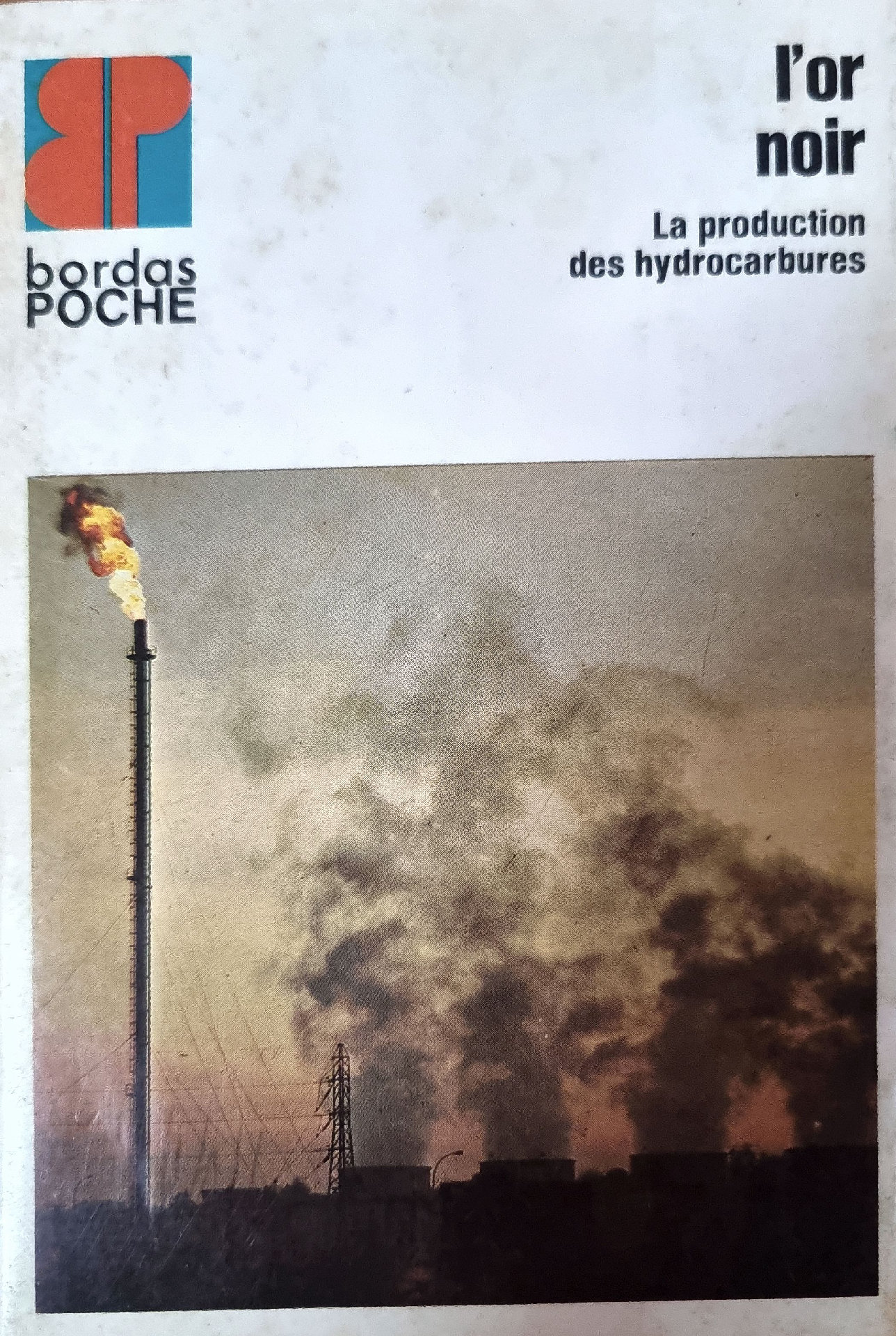 L&rsquo;OR NOIR La production des hydrocarbures