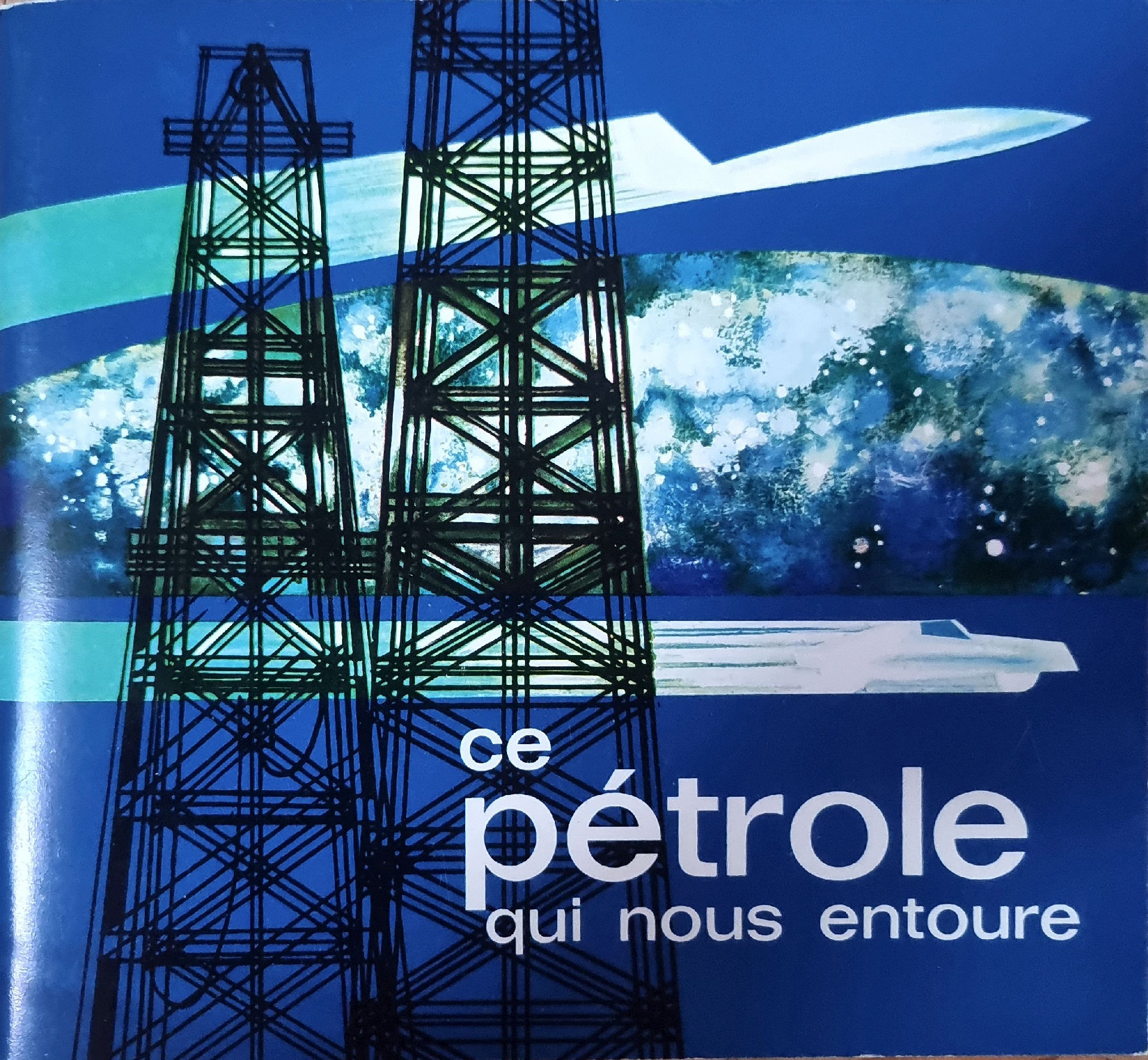 ce pétrole qui nous entoure