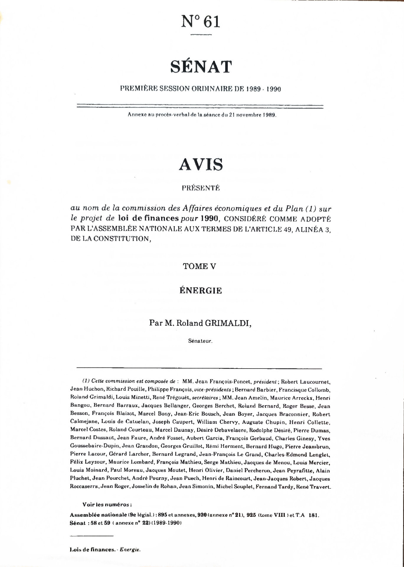 AVIS PRÉSENTÉ au nom de la commission des Affaires économiques et du Plan (1) sur le projet de loi de finances pour 1990, CONSIDÉRÉ COMME ADOPTÉ PAR L&rsquo;ASSEMBLÉE NATIONALE AUX TERMES DE L&rsquo;ARTICLE 49, ALINÉA 3, DE LA CONSTITUTION, TOME V ÉNERGIE