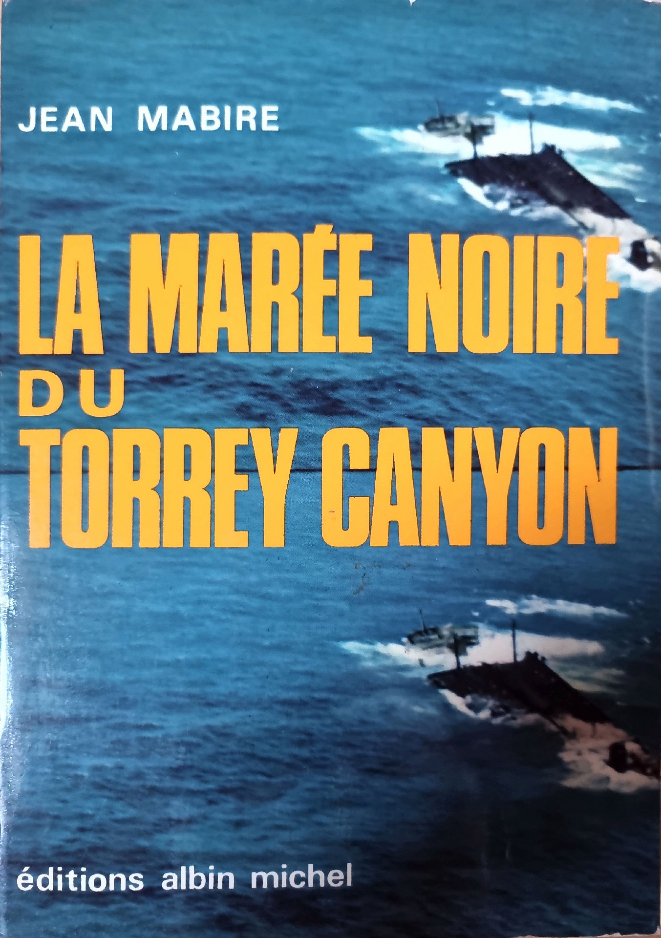 LA MARÉE NOIRE DU TORREY CANYON