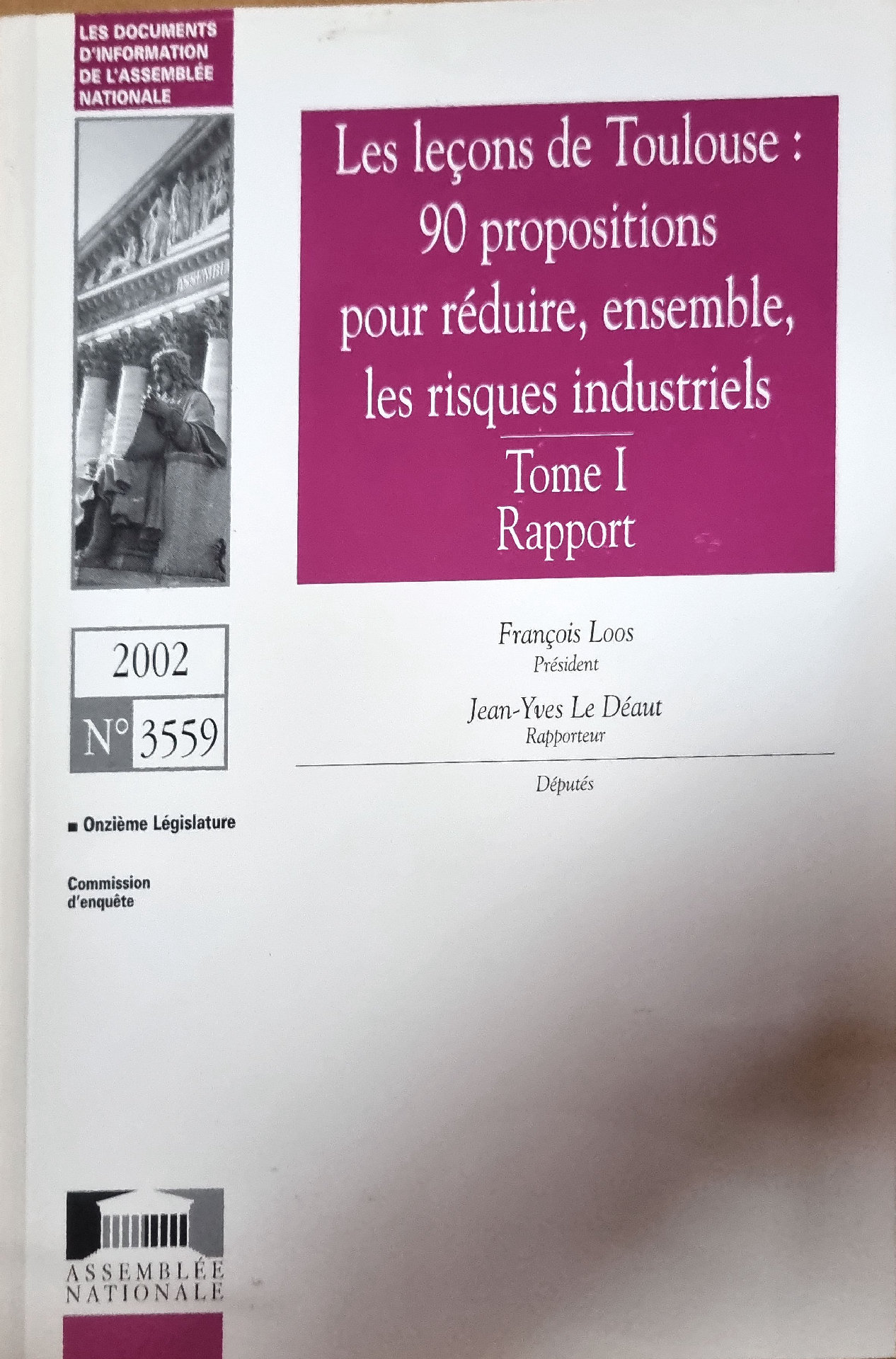 Les leçons de Toulouse : 90 propositions pour réduire, ensemble, les risques industriels Tome I Rapport