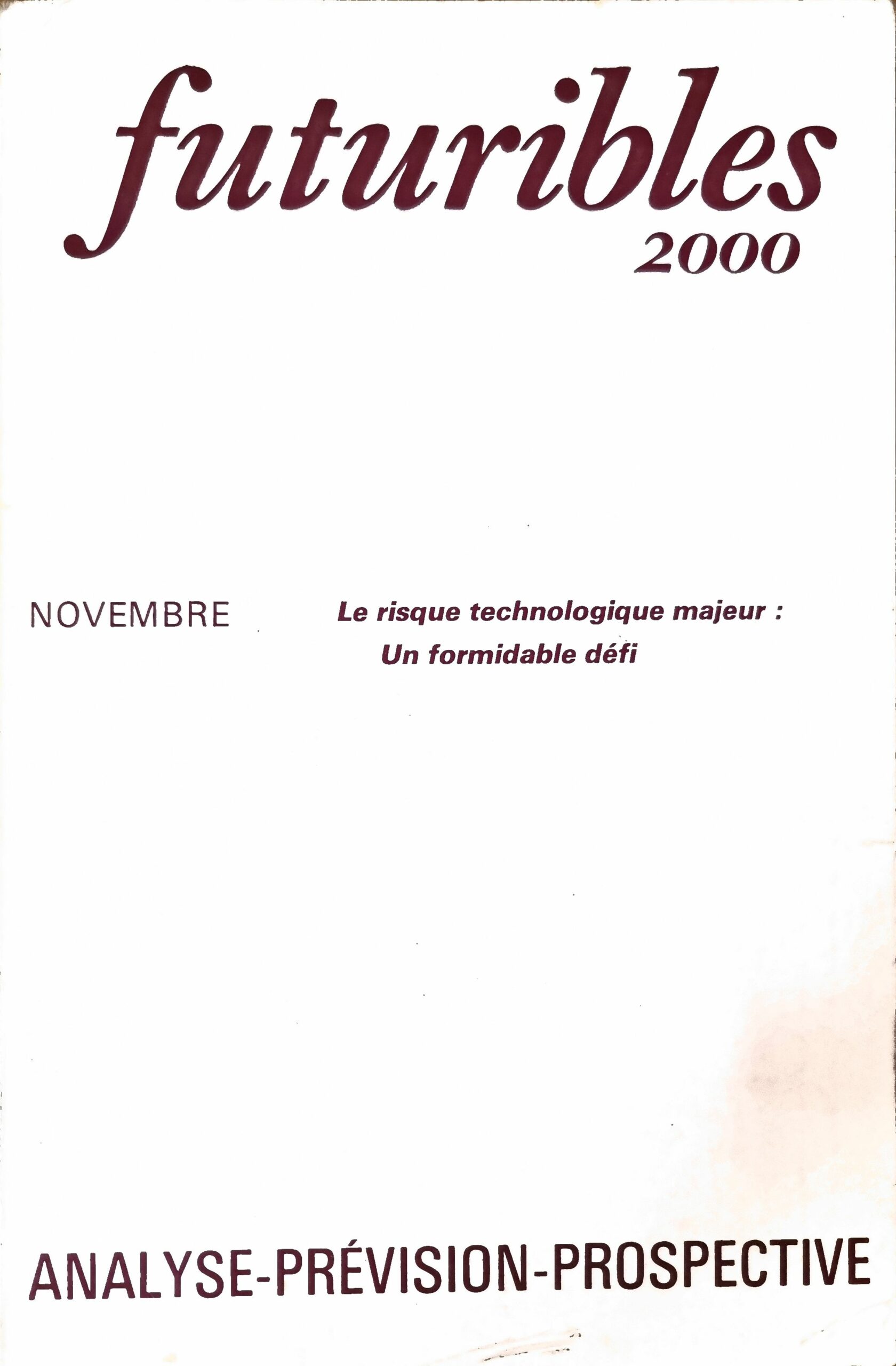 Futuribles 2000 : Le risque technologique majeur : Un formidable défi (Novembre 1979)