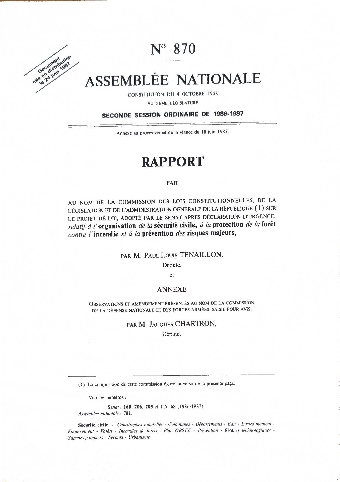 Rapport fait au nom de la Commission des Lois Constitutionnelles, de la Législation et de l&rsquo;Administration Générale de la République (1) sur le projet de loi, adopté par le Sénat après déclaration d&rsquo;urgence, relatif à l&rsquo;organisation de la sécurité civile, à la protection de la forêt contre l&rsquo;incendie et à la prévention des risques majeurs