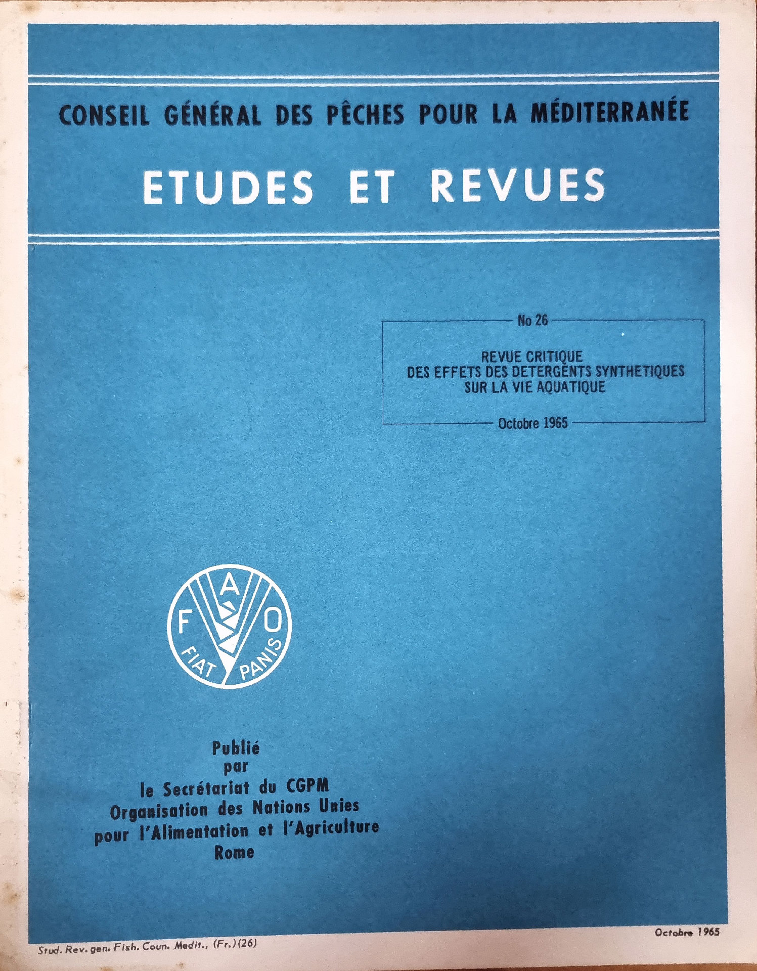 REVUE CRITIQUE DES EFFETS DES DETERGENTS SYNTHETIQUES SUR LA VIE AQUATIQUE (Etudes et Revues, No 26)