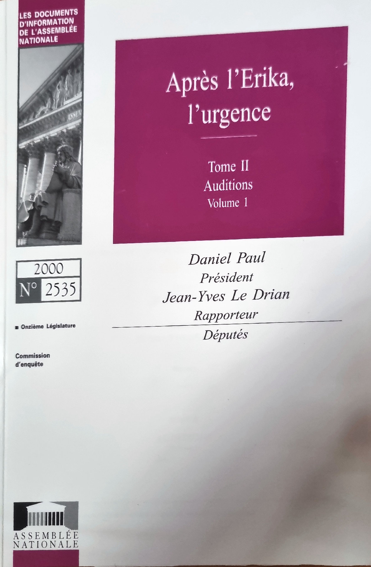 Après l&rsquo;Erika, l&rsquo;urgence. Tome II, Auditions, Volume 1