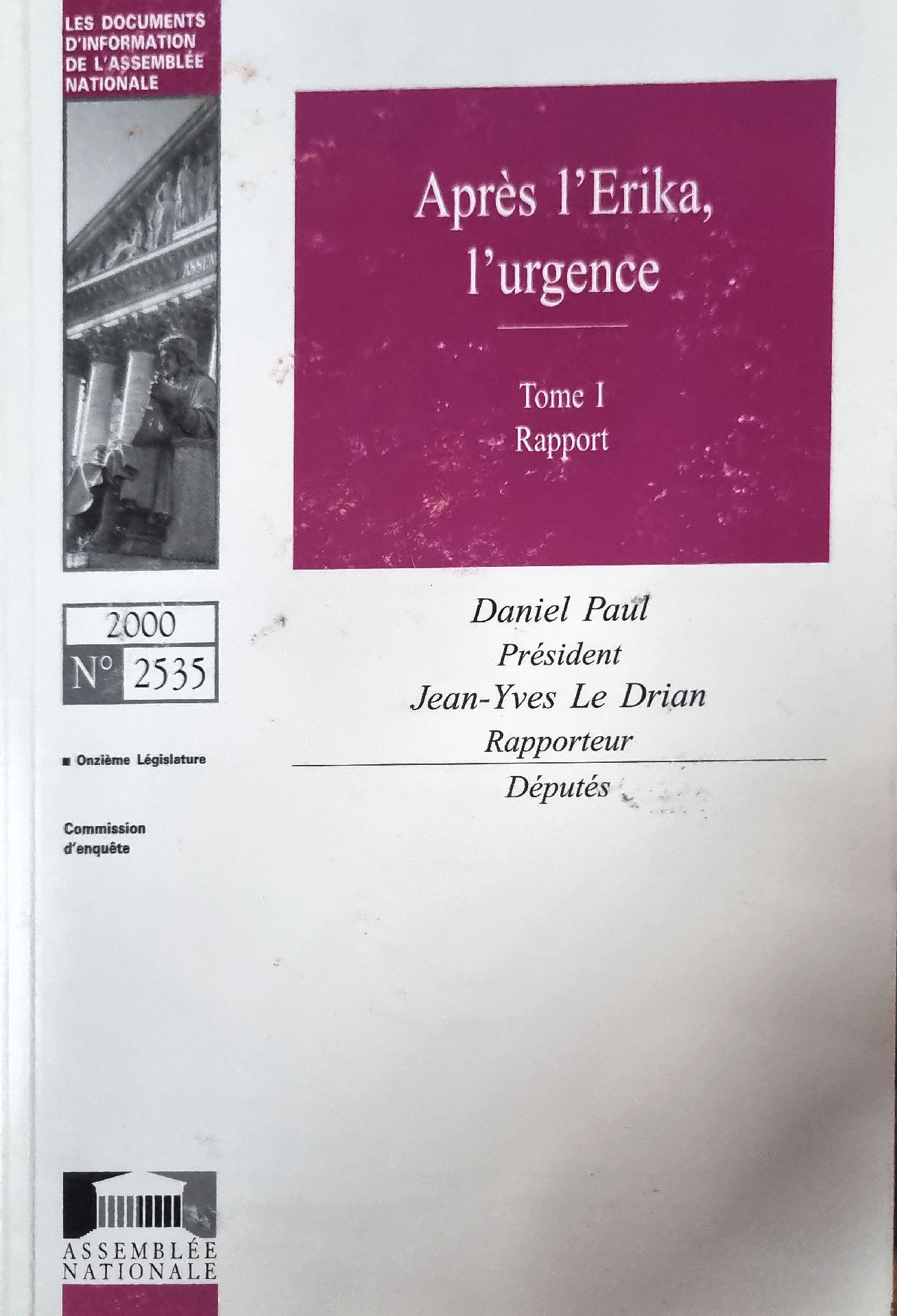 Après l&rsquo;Erika, l&rsquo;urgence, Tome I : Rapport