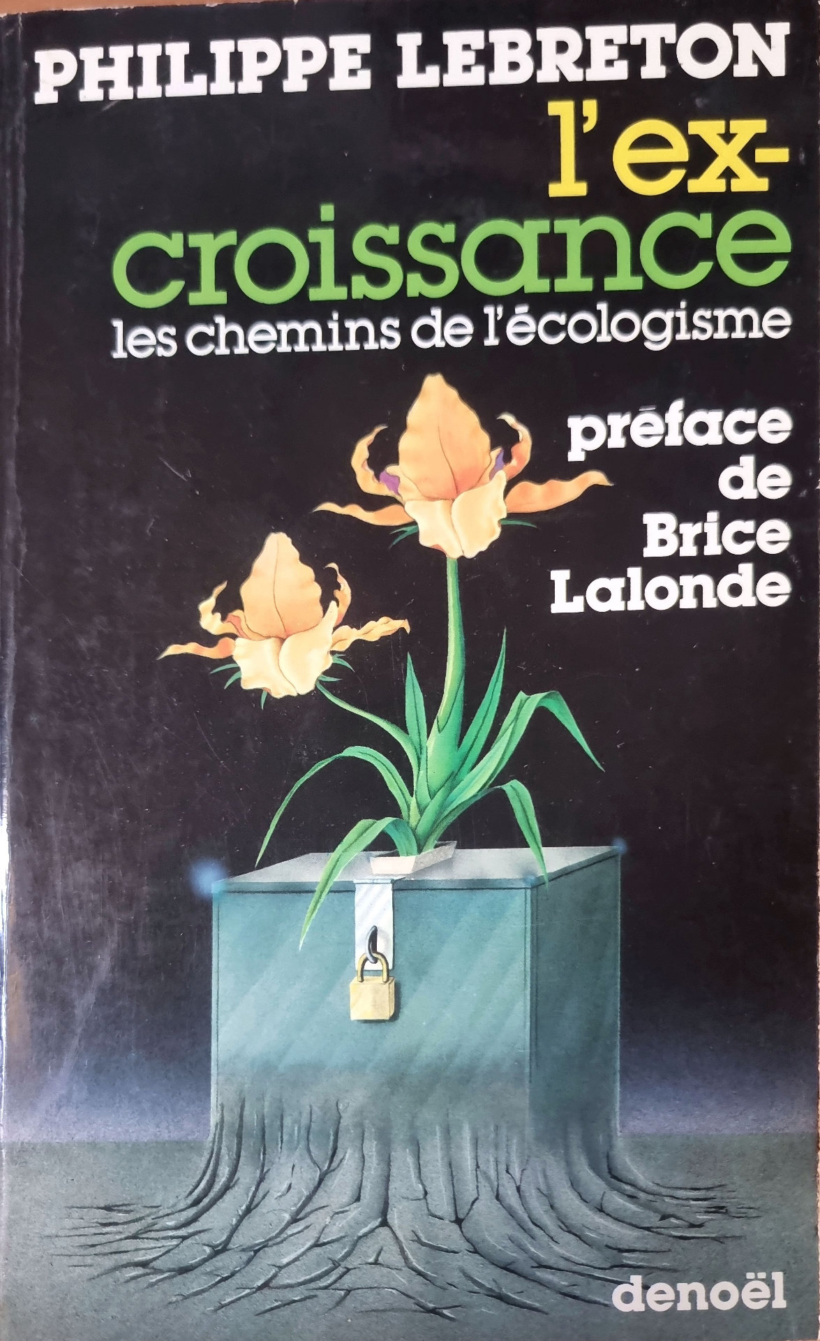 l&rsquo;ex-croissance les chemins de l&rsquo;écologisme