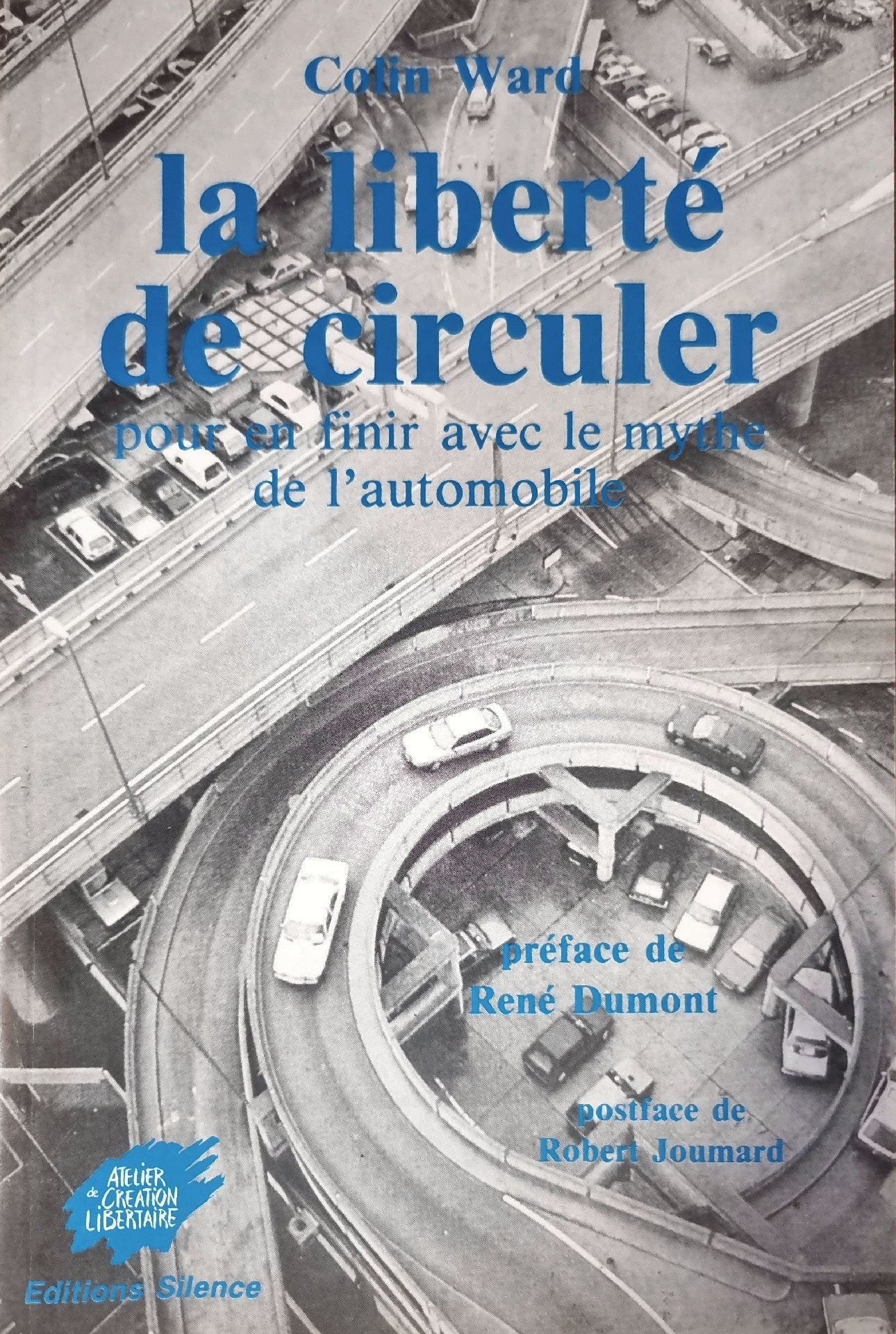 la liberté de circuler pour en finir avec le mythe de l&rsquo;automobile