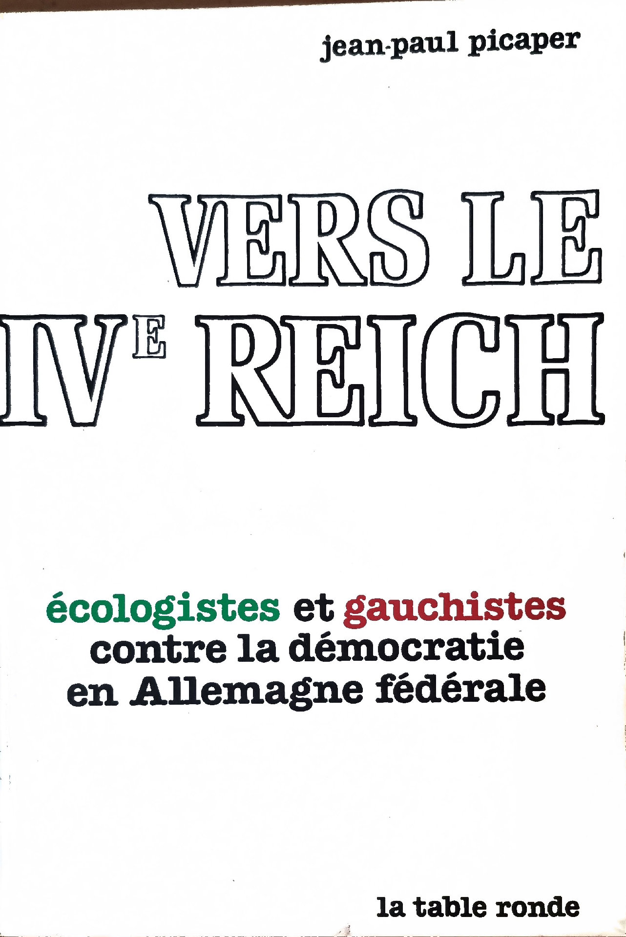 VERS LE IVE REICH écologistes et gauchistes contre la démocratie en Allemagne fédérale