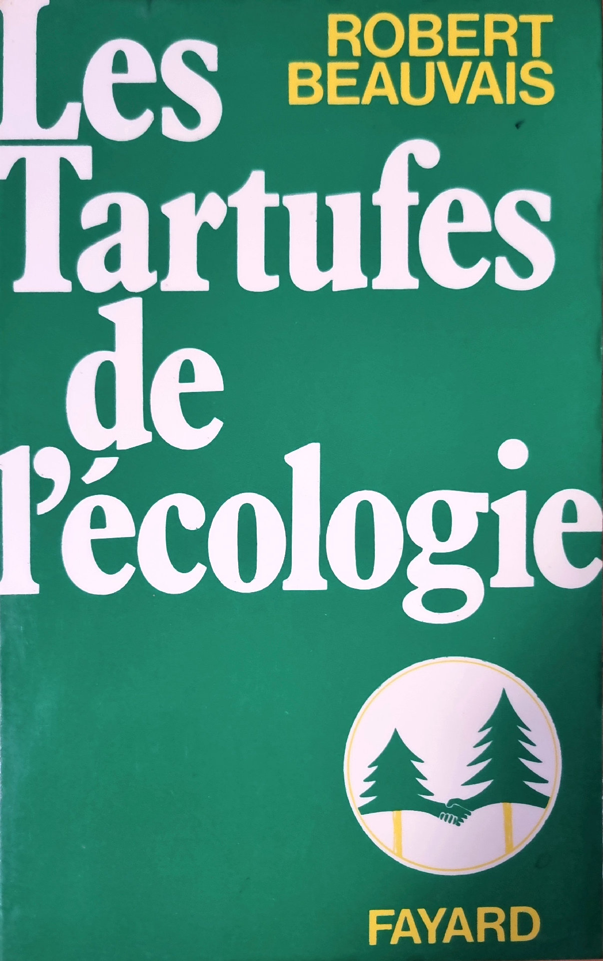 Les Tartufes de l&rsquo;écologie