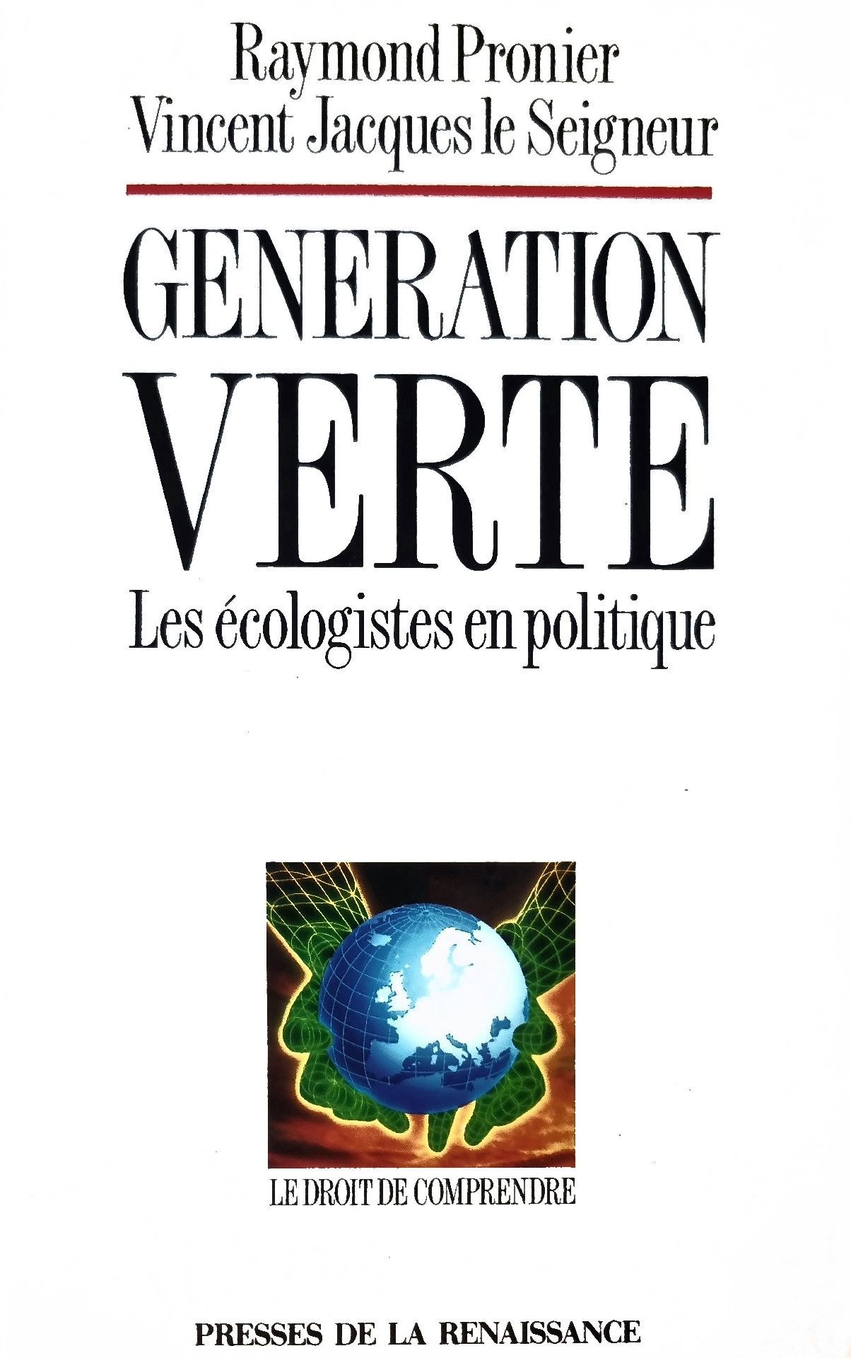 GÉNÉRATION VERTE Les écologistes en politique