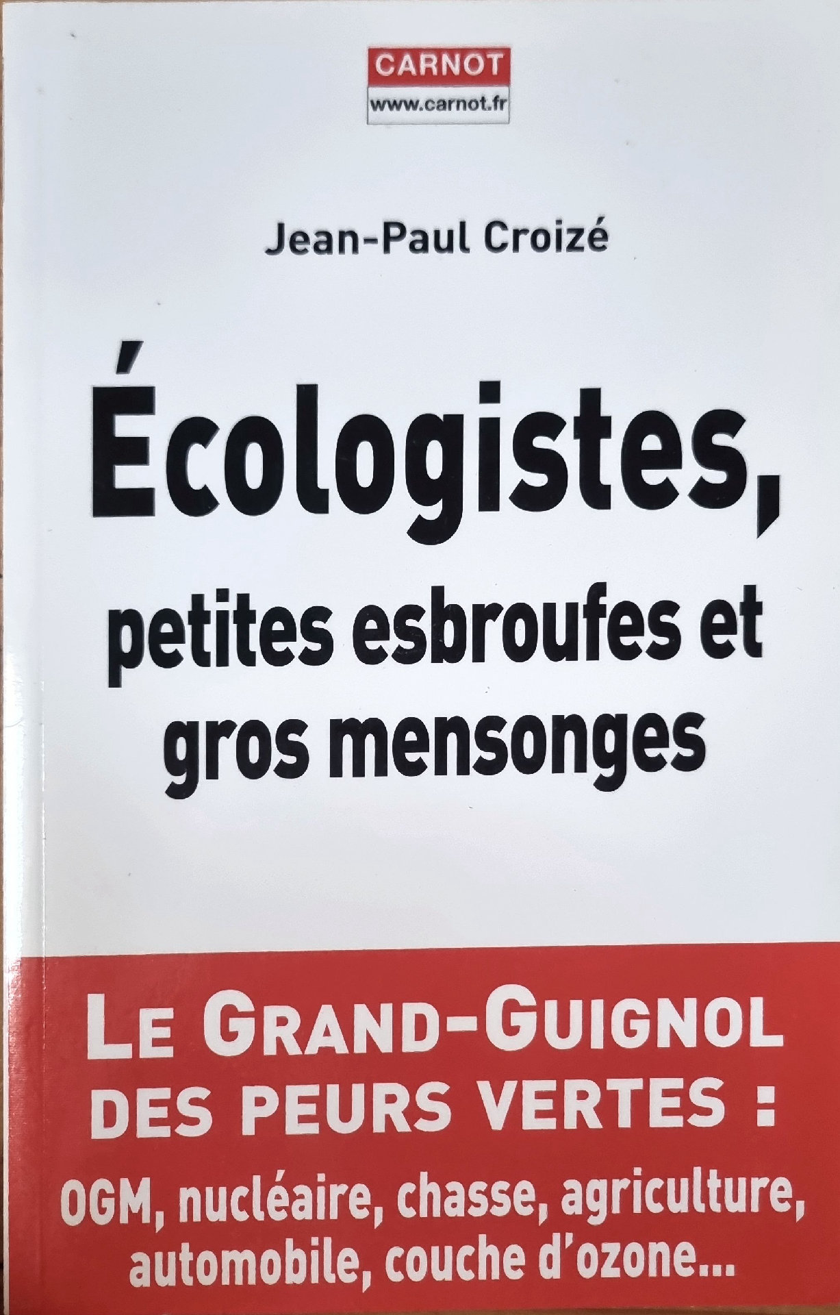 Écologistes, petites esbroufes et gros mensonges