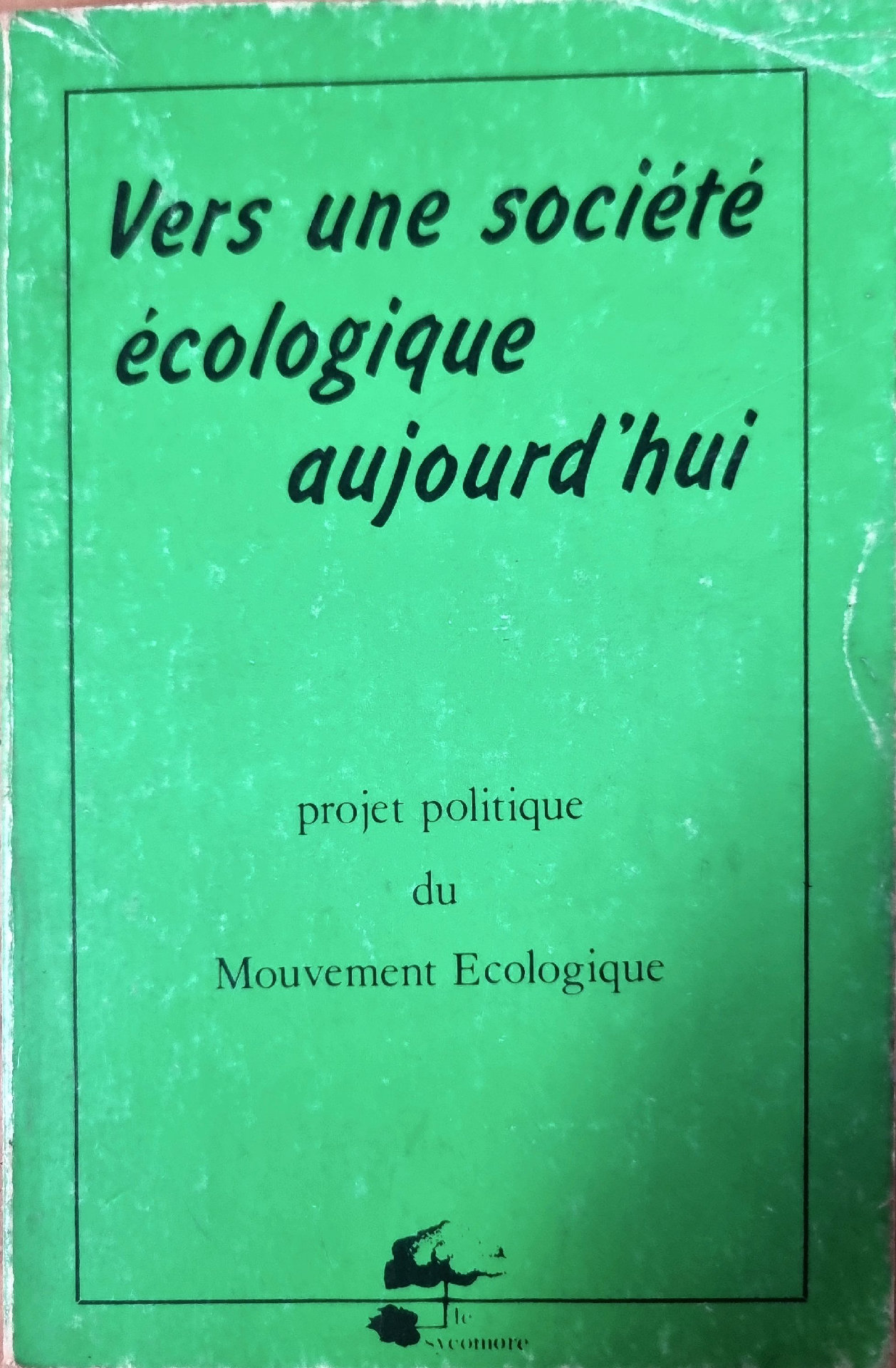 Vers une société écologique aujourd&rsquo;hui