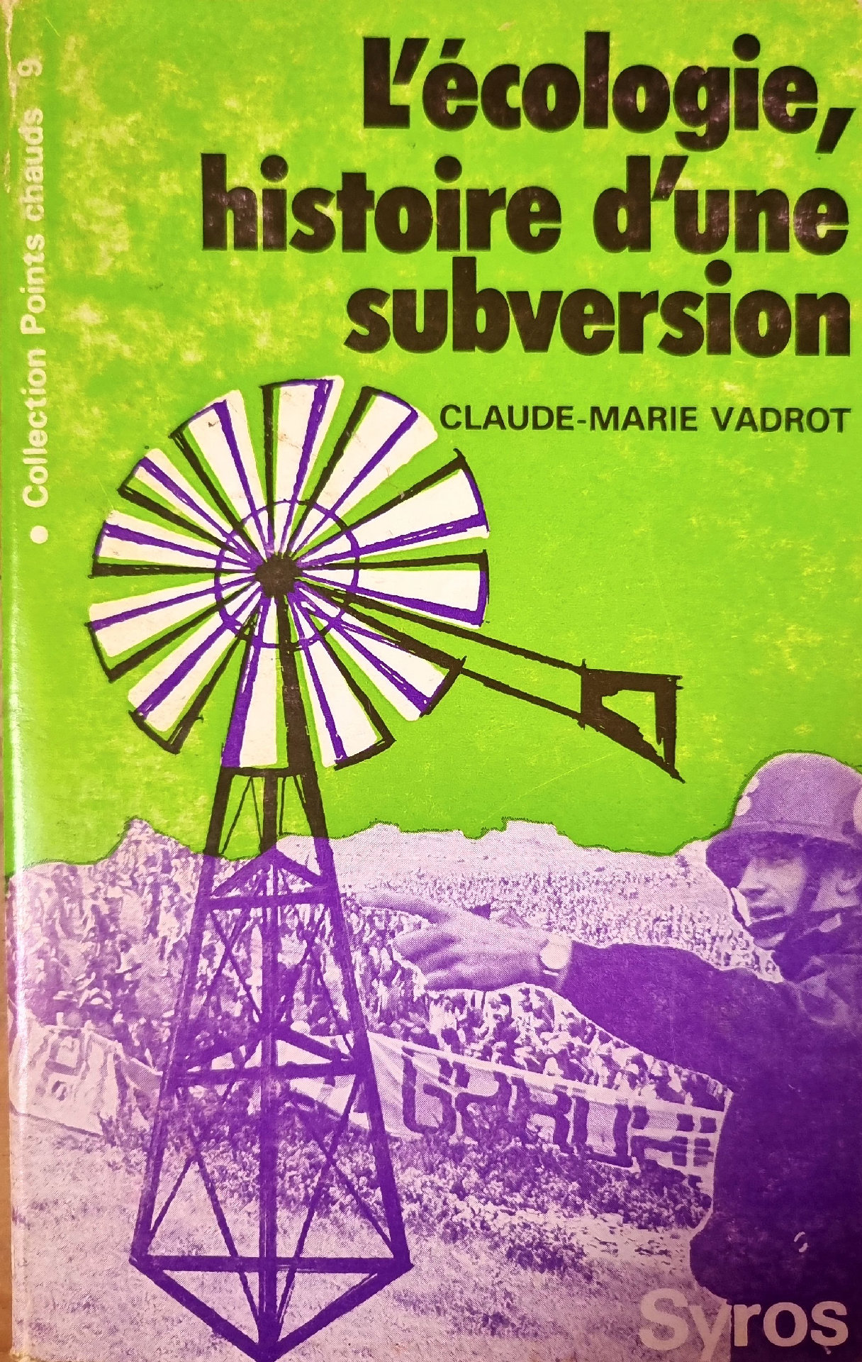 L&rsquo;écologie, histoire d&rsquo;une subversion