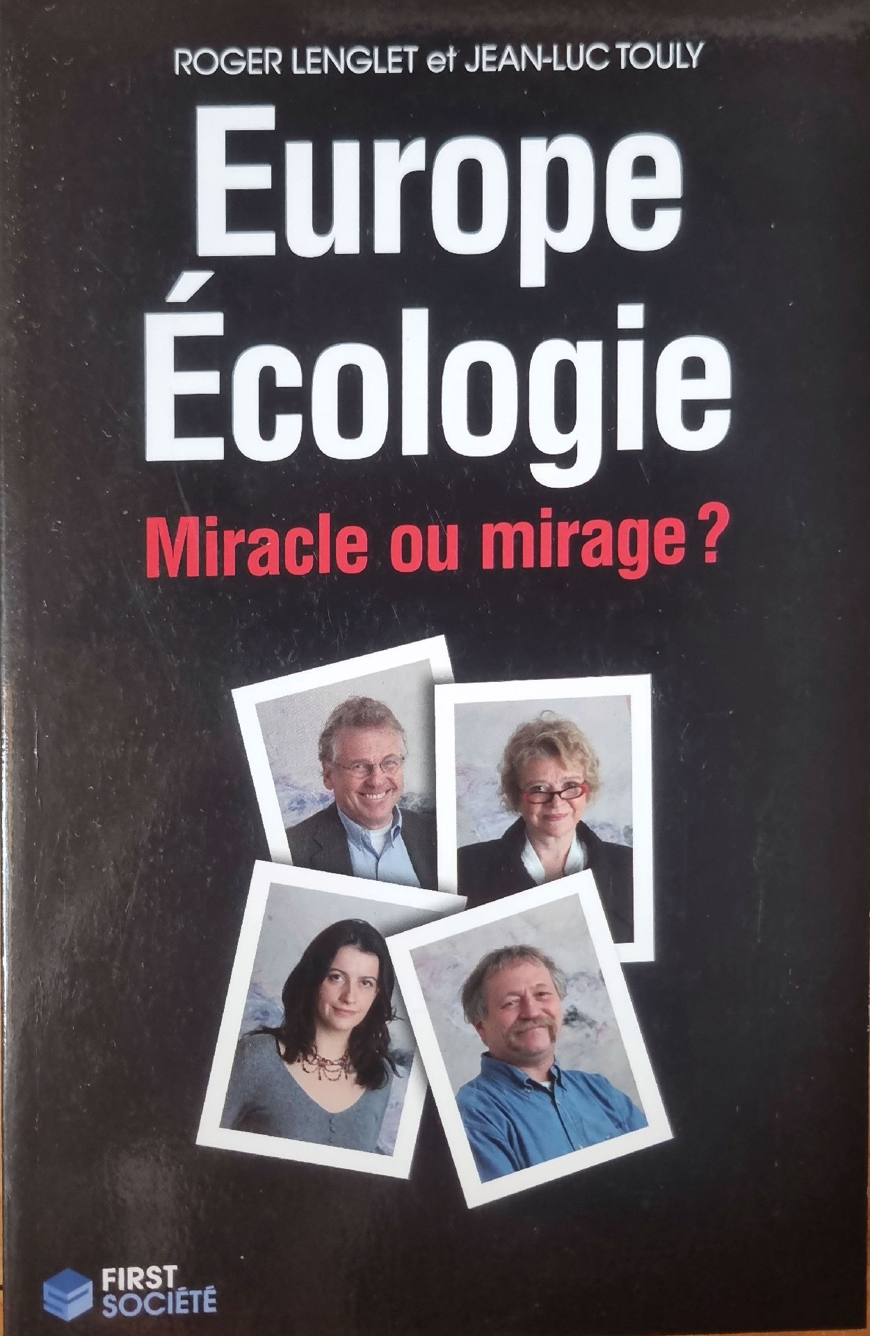Europe Écologie Miracle ou mirage ?