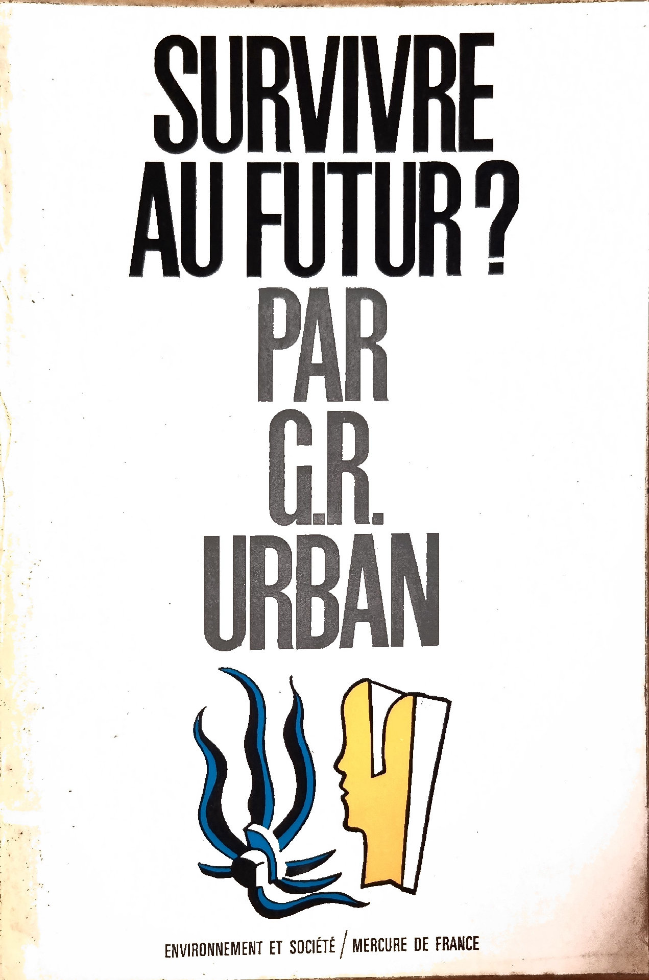 SURVIVRE AU FUTUR?