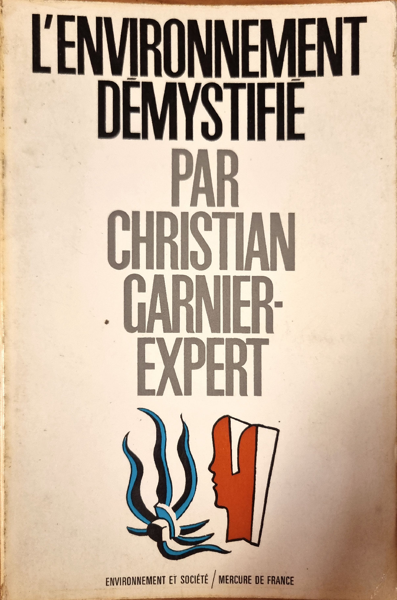 L&rsquo;ENVIRONNEMENT DÉMYSTIFIÉ