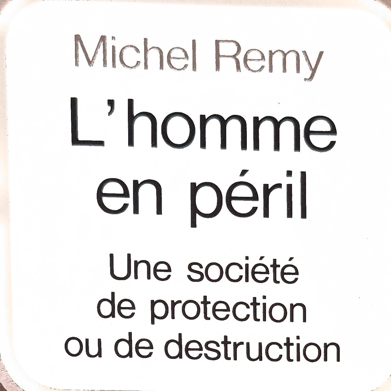 L&rsquo;homme en péril