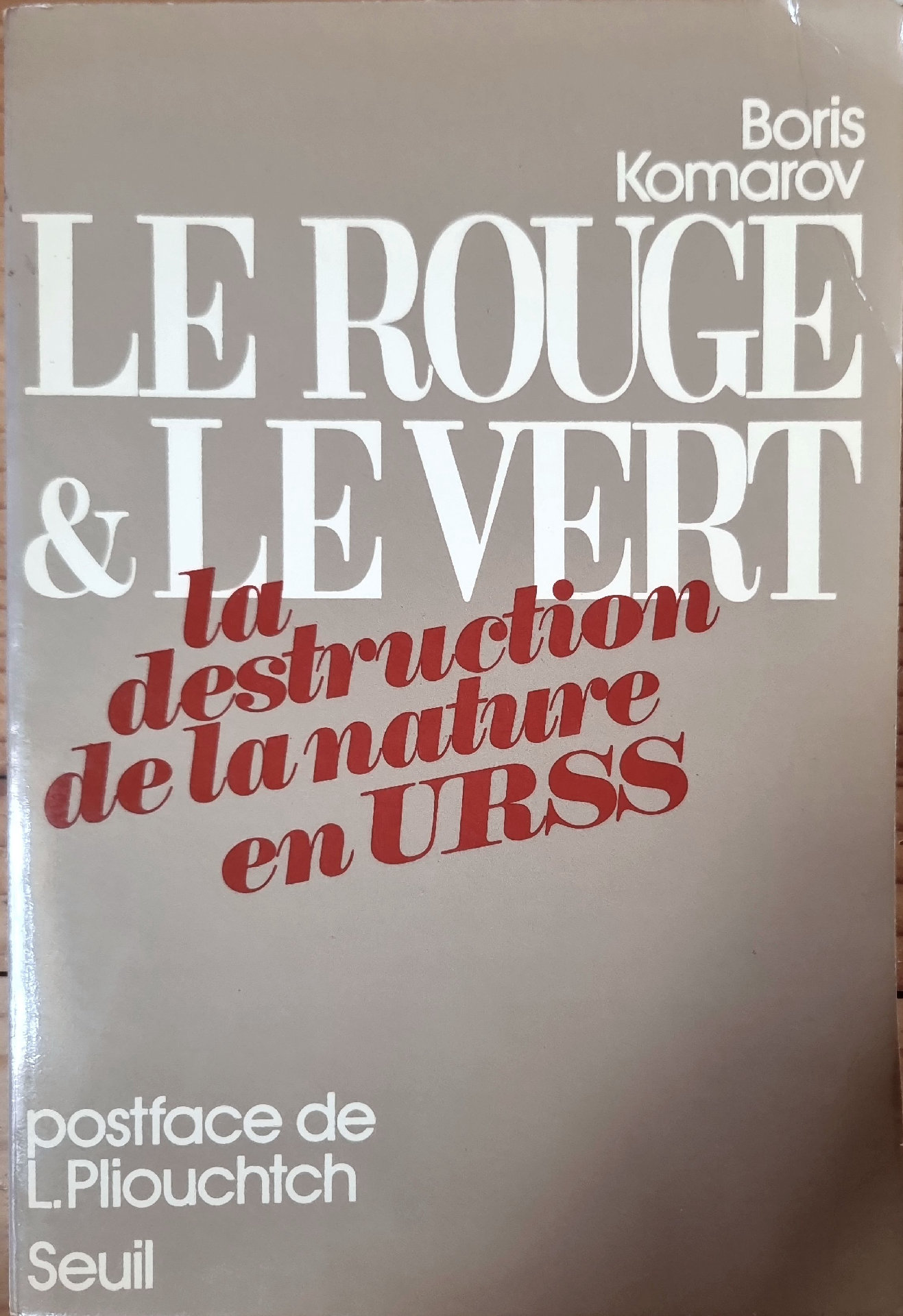 Le Rouge et le Vert: La destruction de la nature en URSS
