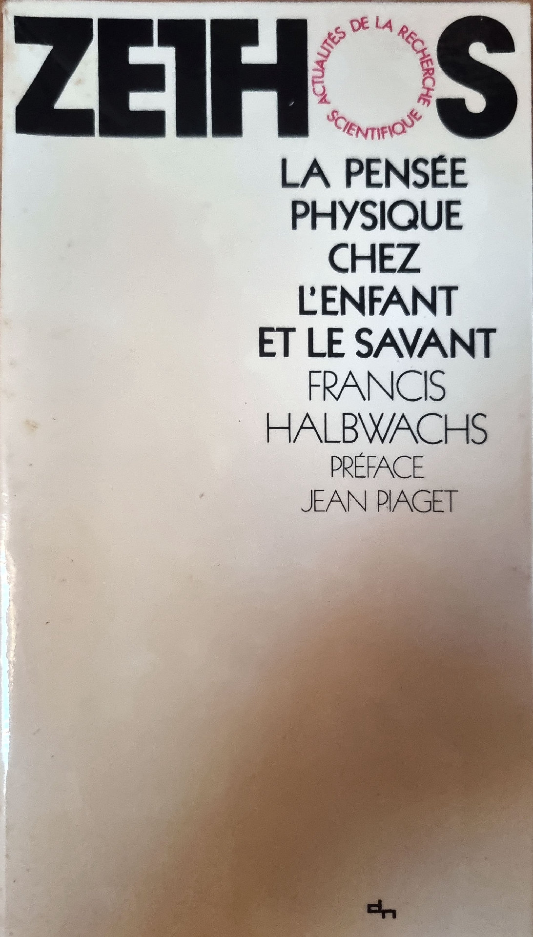 La pensée physique chez l&rsquo;enfant et le savant