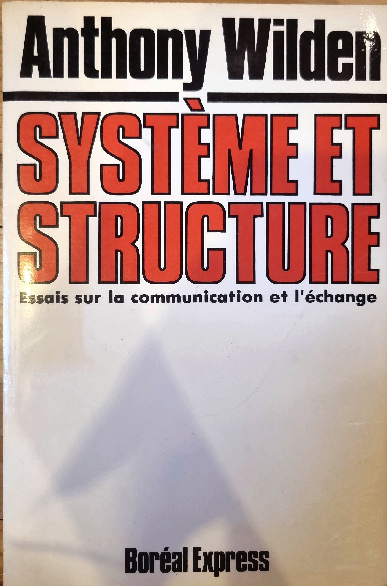 Système et Structure : Essais sur la communication et l&rsquo;échange