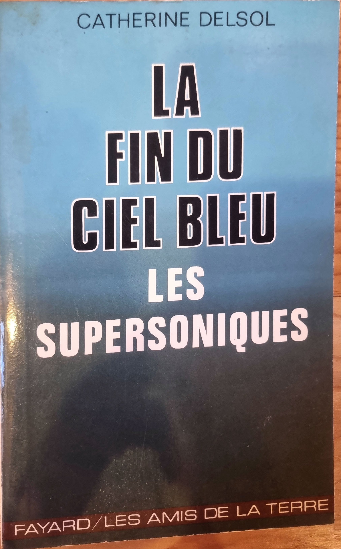 LA FIN DU CIEL BLEU LES SUPERSONIQUES