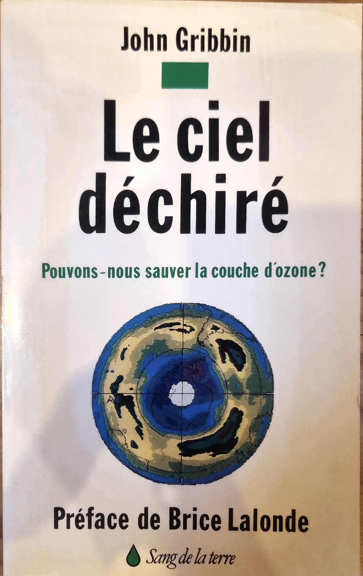 Le ciel déchiré – Pouvons-nous sauver la couche d&rsquo;ozone?