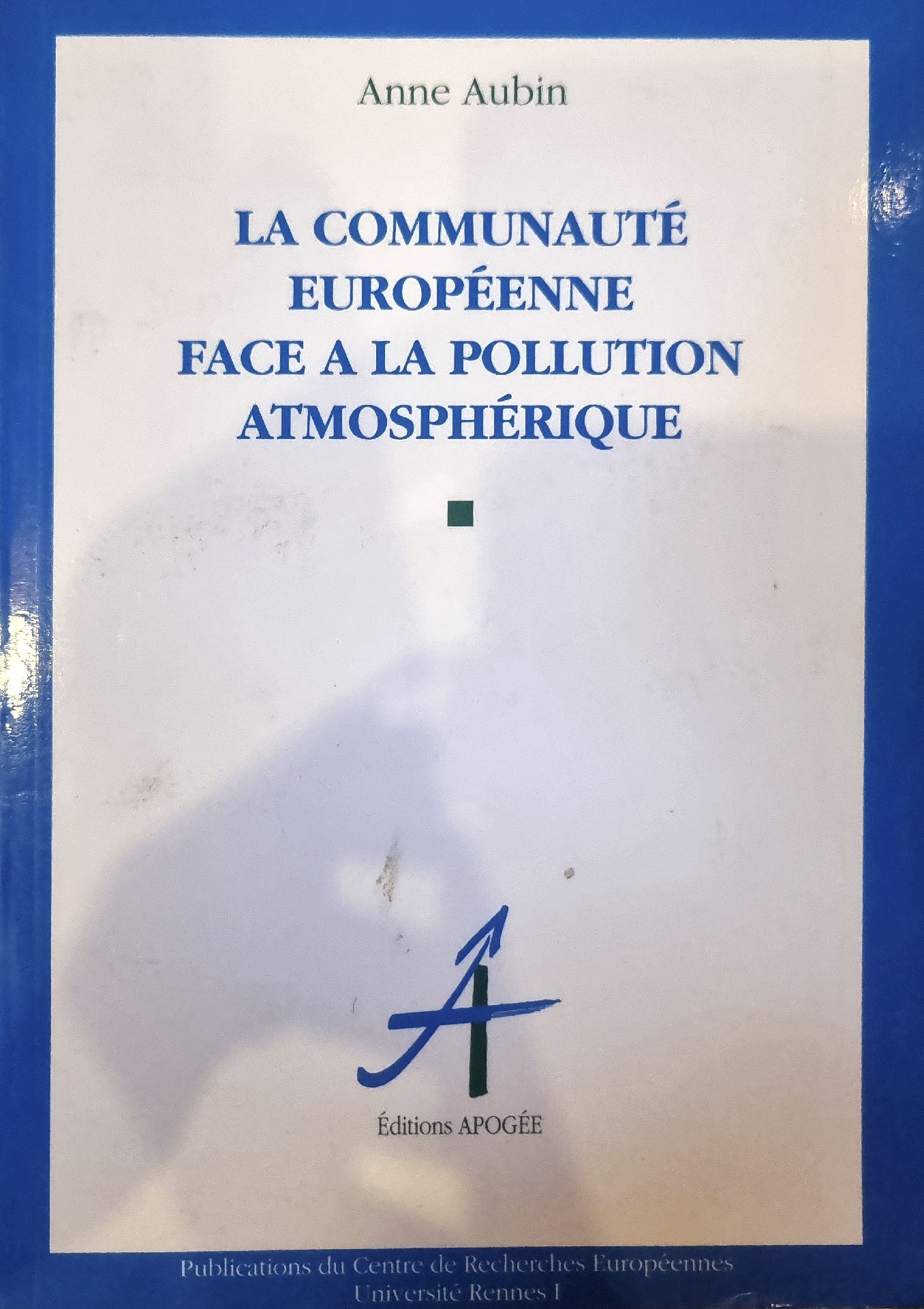 LA COMMUNAUTÉ EUROPÉENNE FACE A LA POLLUTION ATMOSPHÉRIQUE