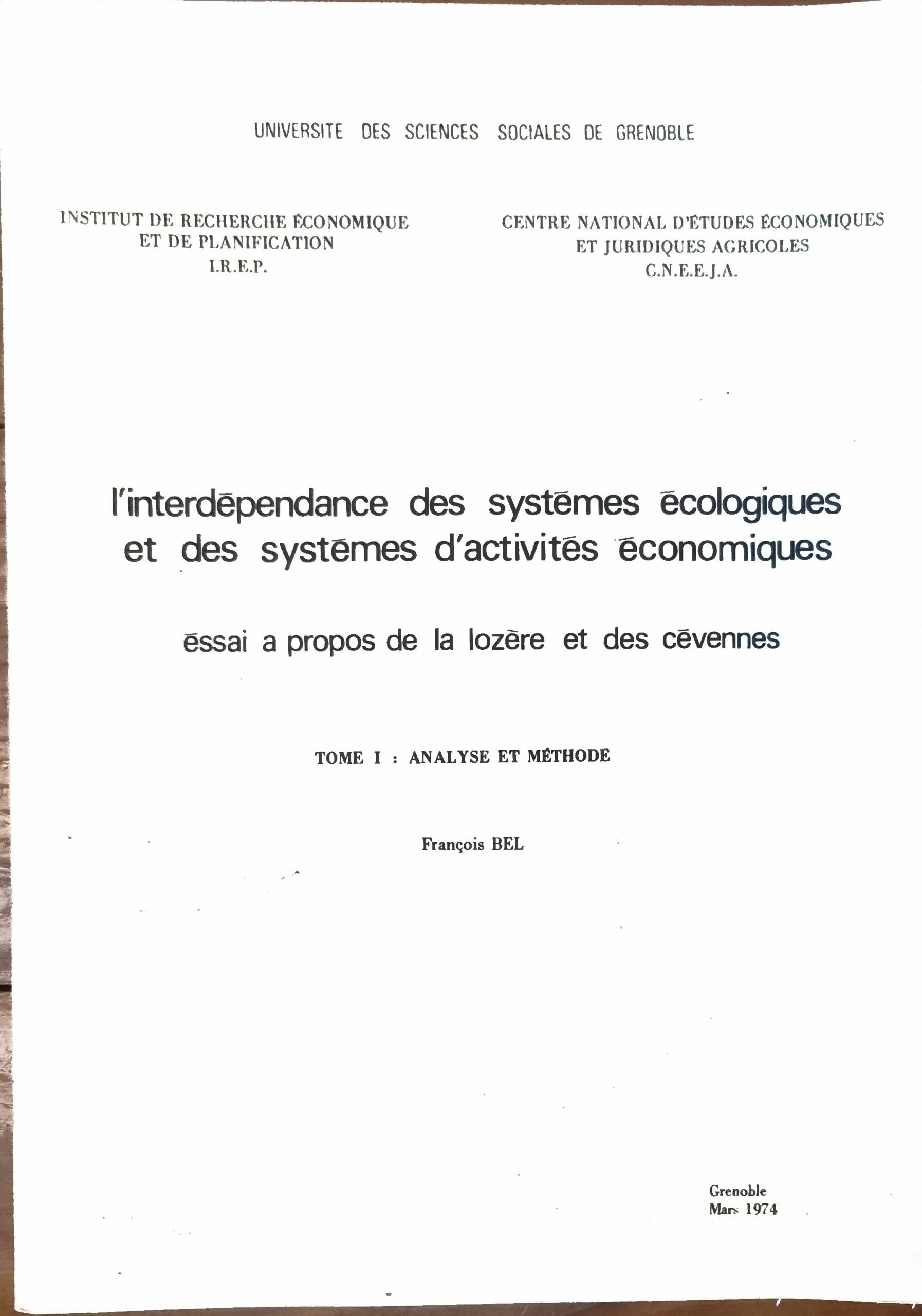 L&rsquo;interdépendance des systèmes écologiques et des systèmes d&rsquo;activités économiques : essai à propos de la Lozère et des Cévennes – Tome I : Analyse et Méthode