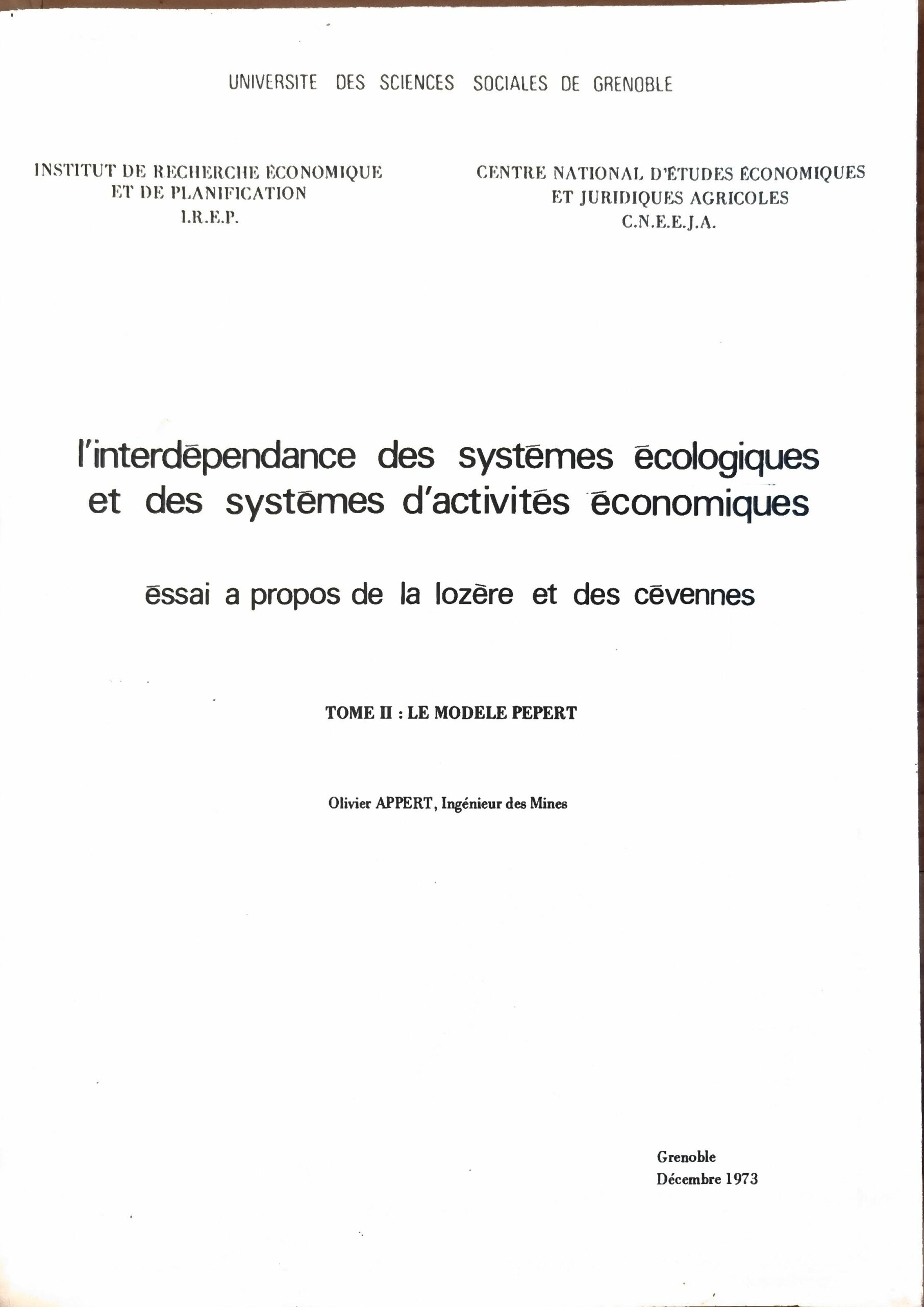 L&rsquo;interdépendance des systèmes écologiques et des systèmes d&rsquo;activités économiques – essai a propos de la lozère et des cèvennes – TOME II : LE MODELE PEPERT