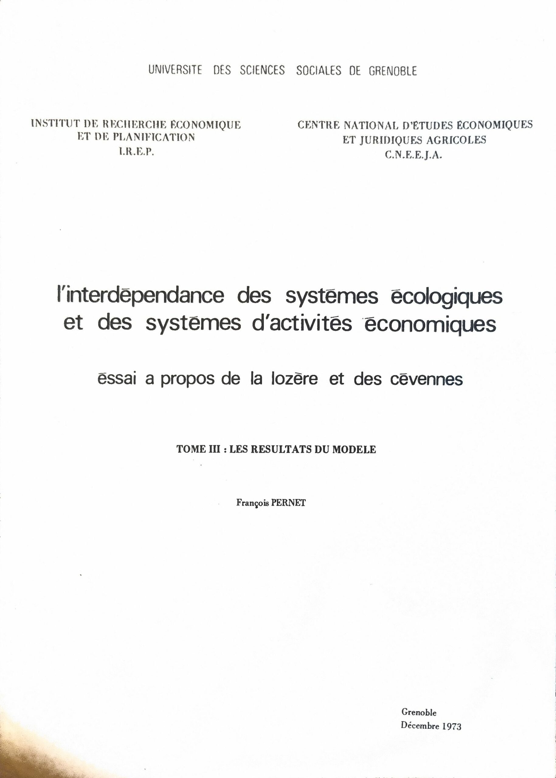 L&rsquo;interdépendance des systèmes écologiques et des systèmes d&rsquo;activités économiques : essai à propos de la Lozère et des Cévennes. Tome III : Les résultats du modèle