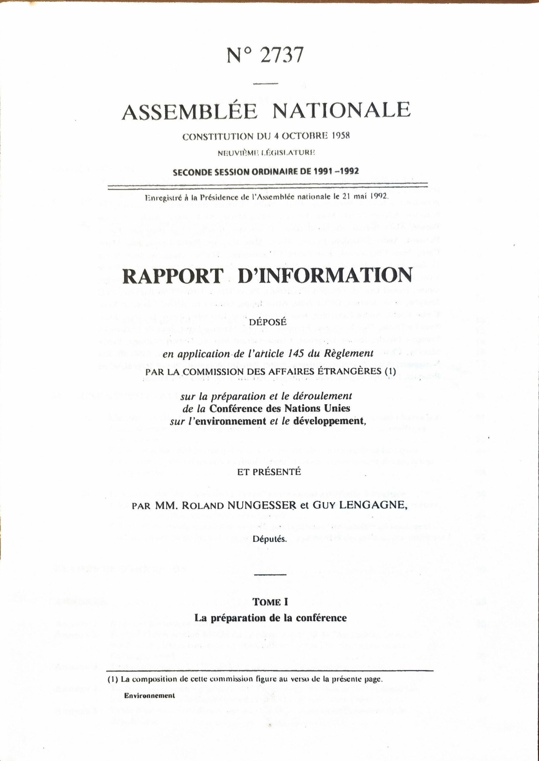 RAPPORT D&rsquo;INFORMATION sur la préparation et le déroulement de la Conférence des Nations Unies sur l&rsquo;environnement et le développement. TOME I La préparation de la conférence