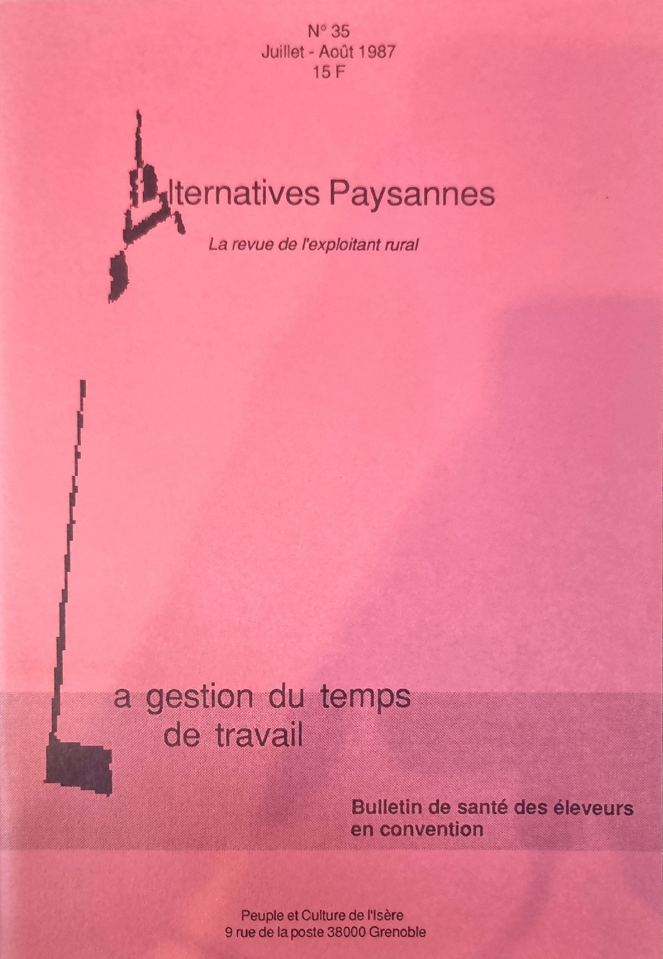 Alternatives Paysannes: a gestion du temps de travail; Bulletin de santé des éleveurs en convention