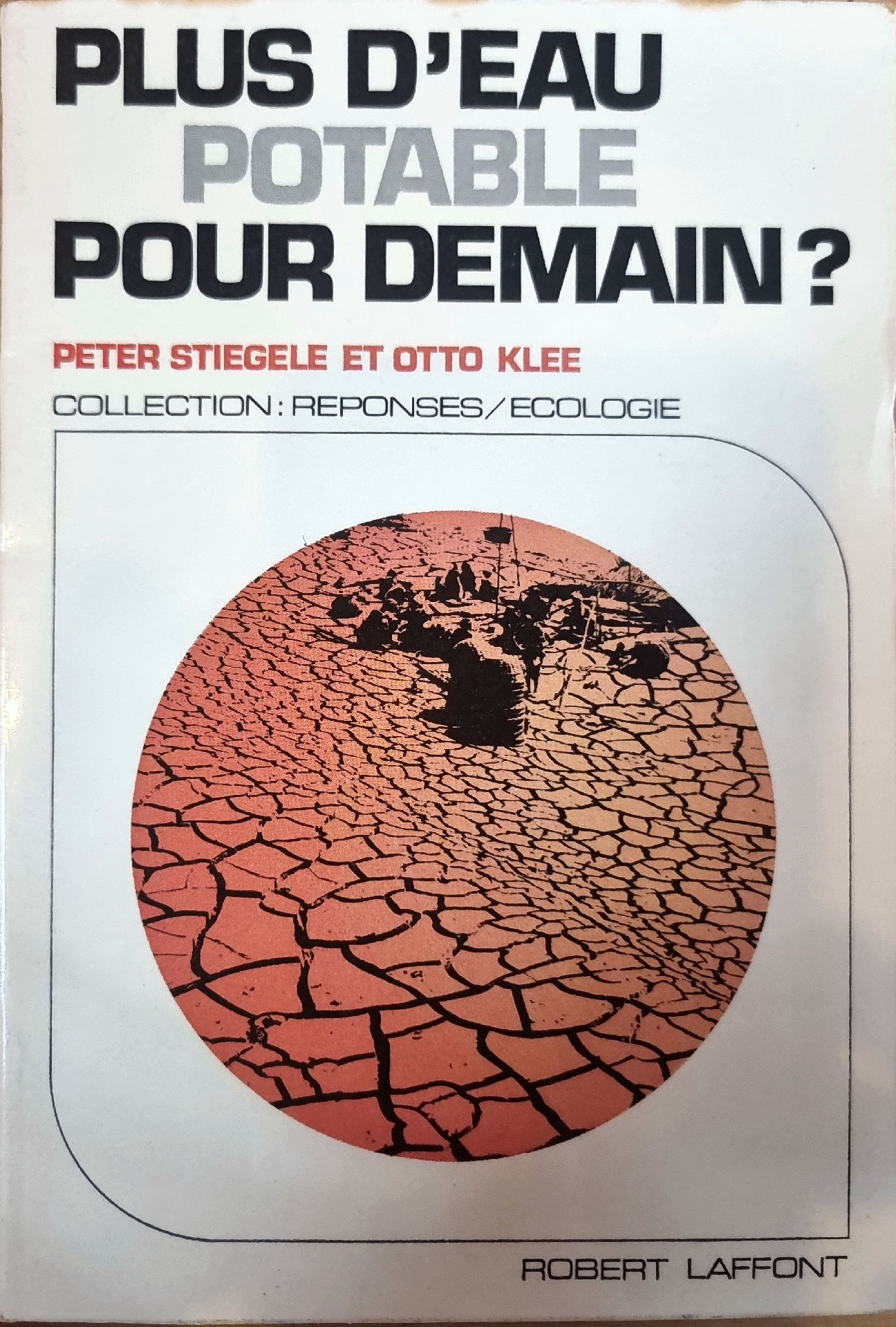 PLUS D&rsquo;EAU POTABLE POUR DEMAIN?