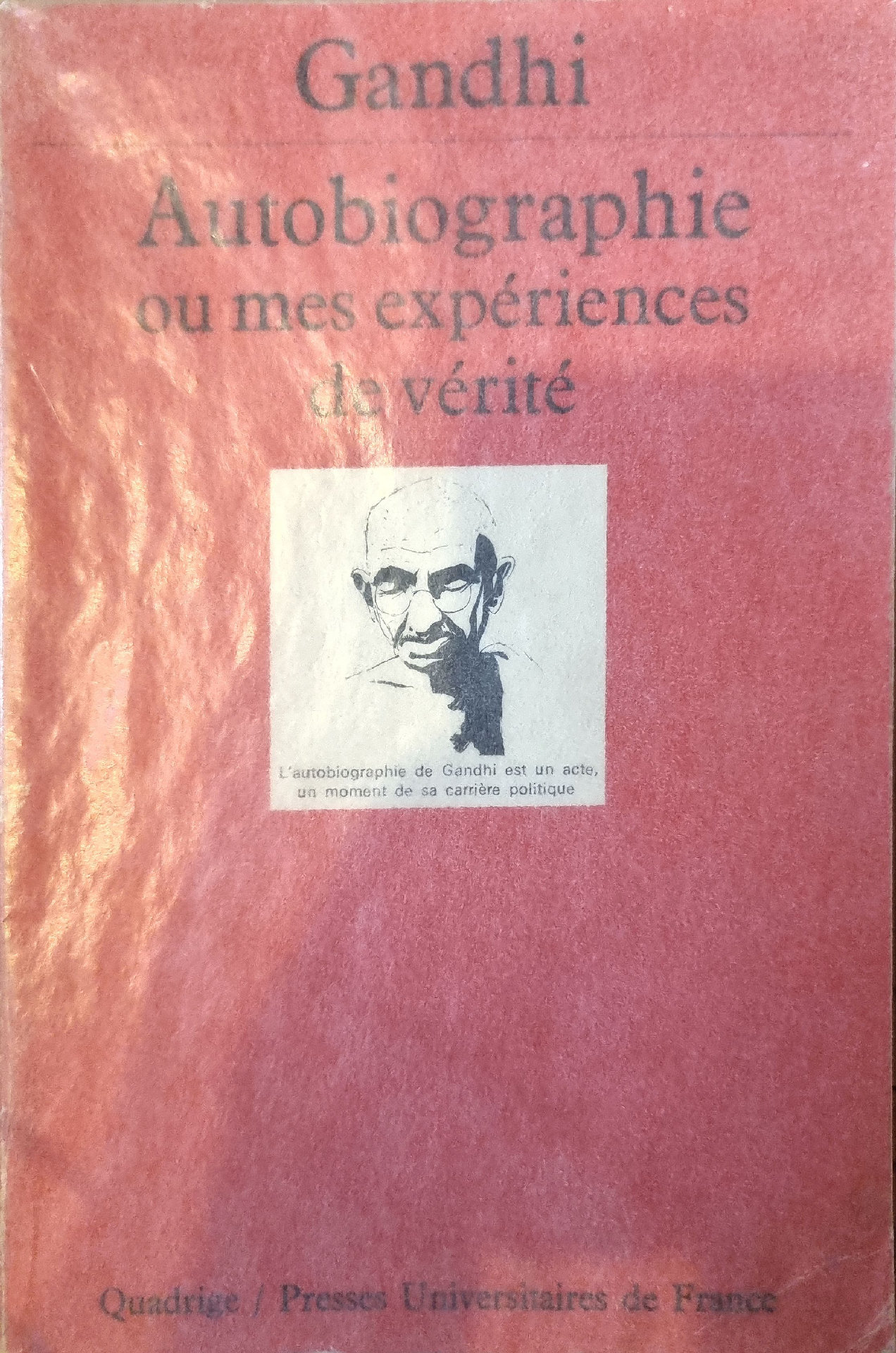 Gandhi Autobiographie ou mes expériences de vérité