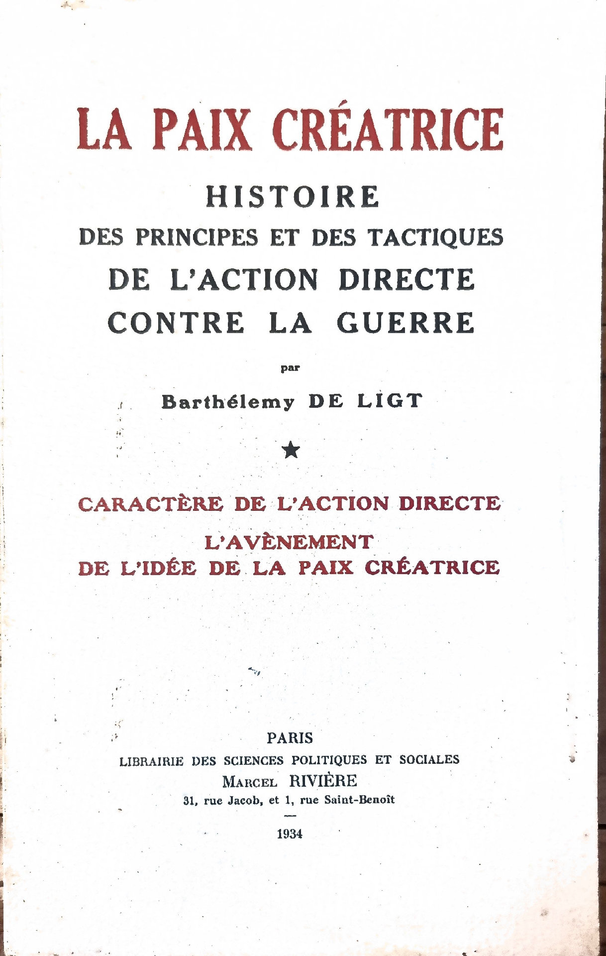 La Paix Créatrice : Histoire des principes et des tactiques de l&rsquo;action directe contre la guerre