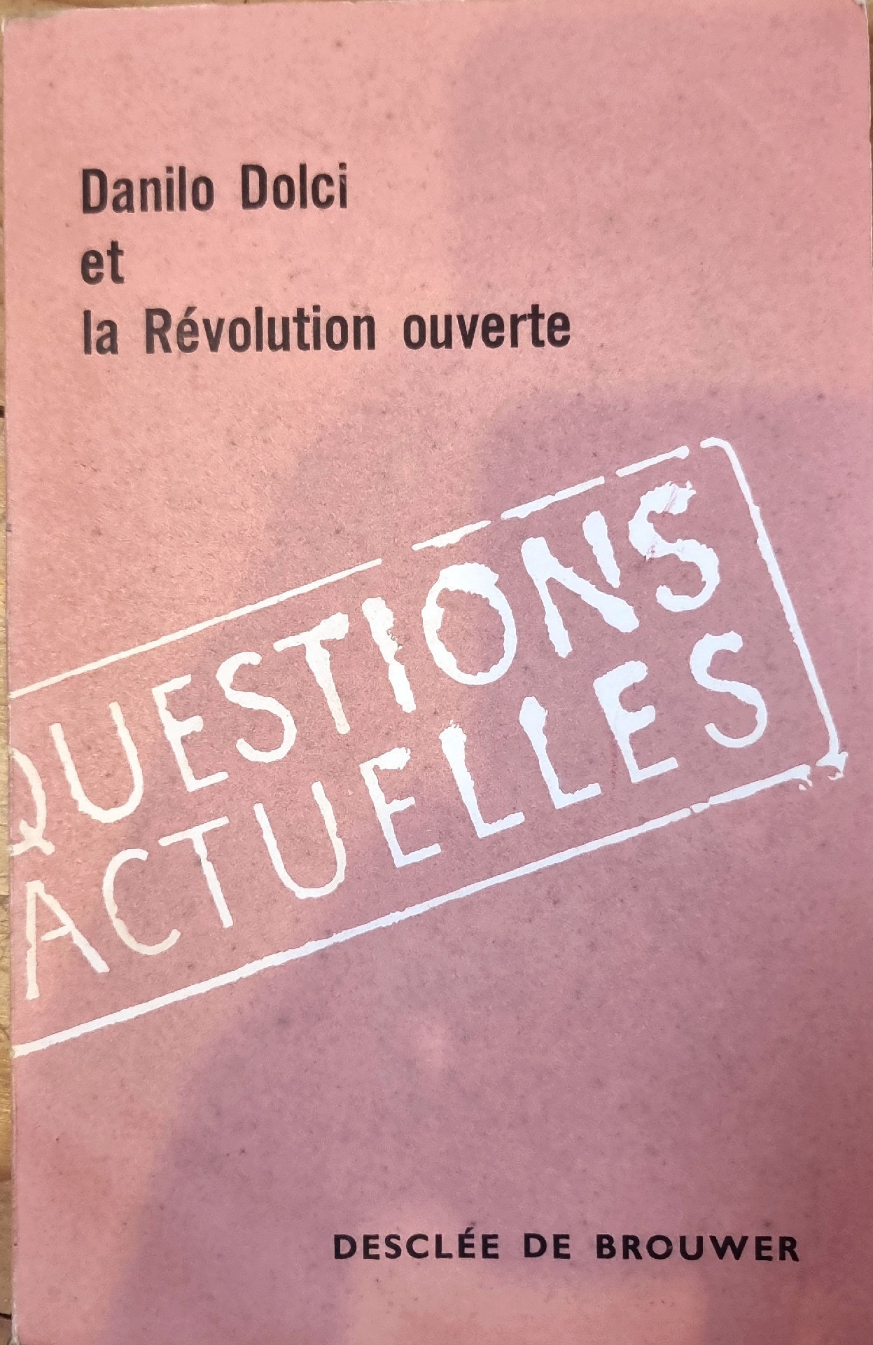 Danilo Dolci et la Révolution ouverte