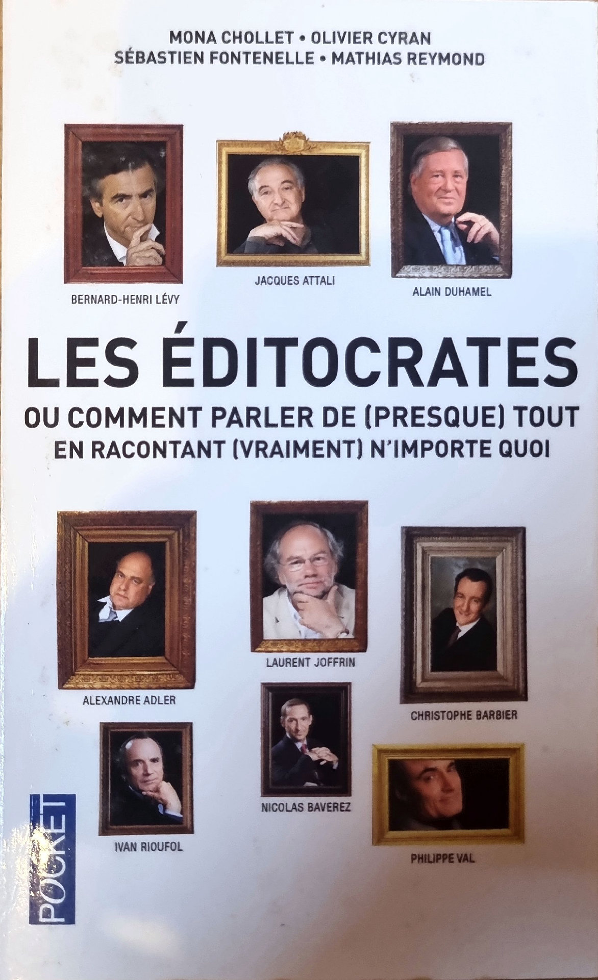 LES ÉDITOCRATES OU COMMENT PARLER DE (PRESQUE) TOUT EN RACONTANT (VRAIMENT) N&rsquo;IMPORTE QUOI
