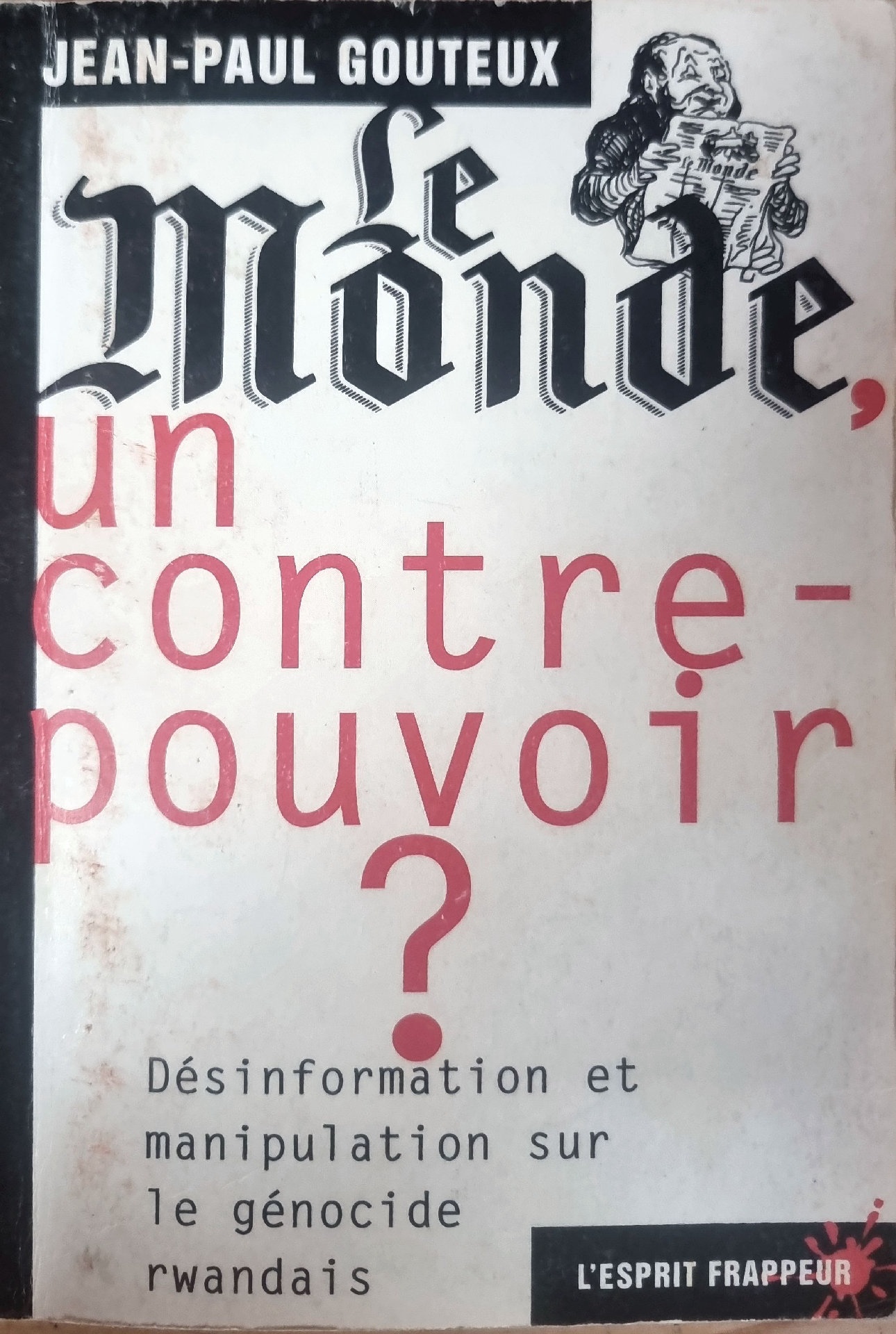 Le Monde, un contre-pouvoir ? Désinformation et manipulation sur le génocide rwandais