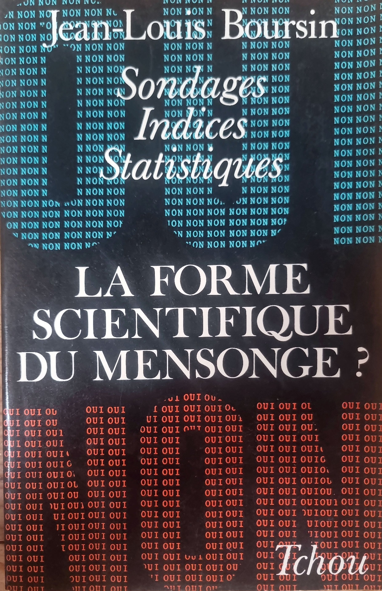 Sondages Indices Statistiques LA FORME SCIENTIFIQUE DU MENSONGE ?