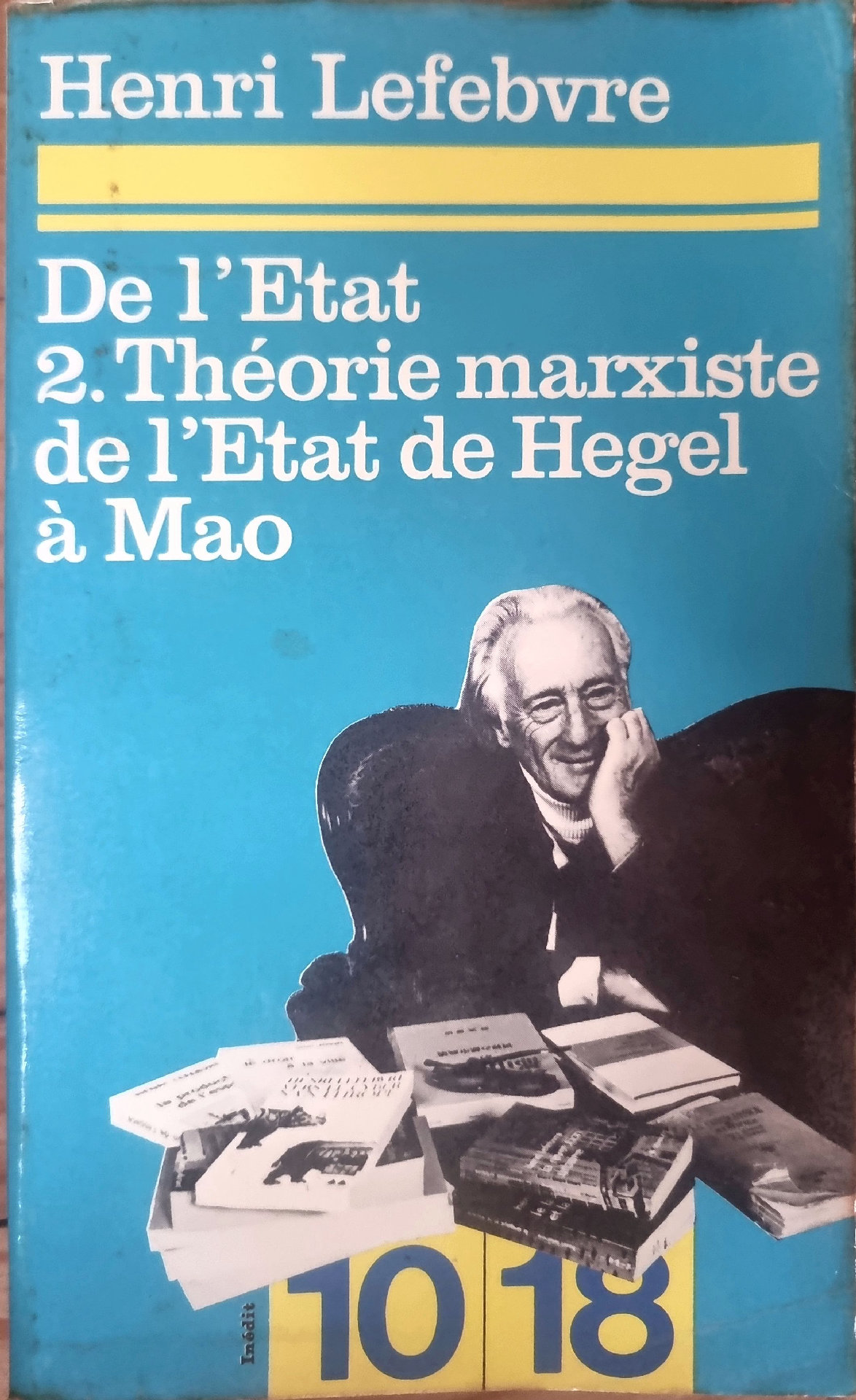 De l&rsquo;Etat 2. Théorie marxiste de l&rsquo;Etat de Hegel à Mao