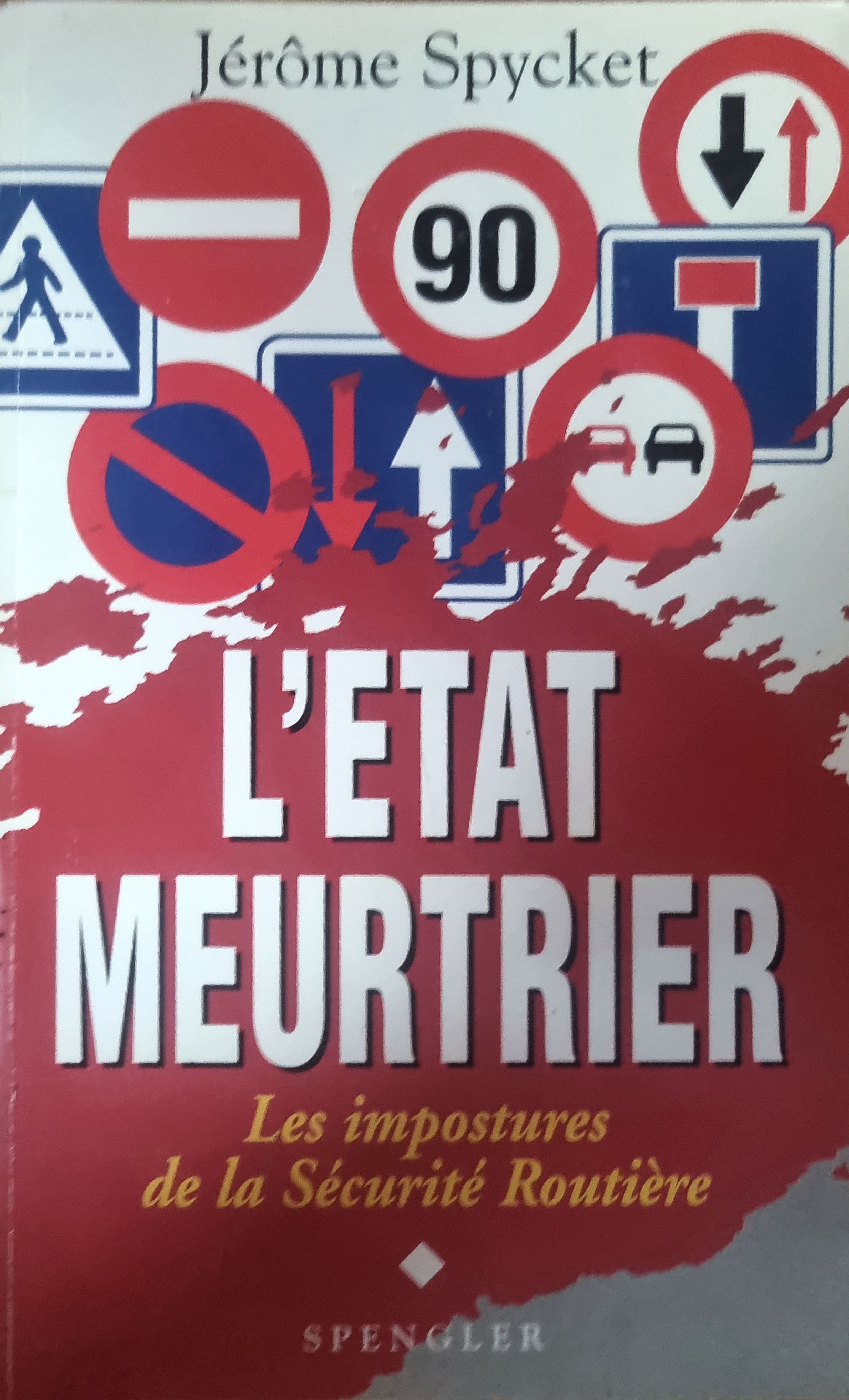 L&rsquo;ÉTAT MEURTRIER. Les impostures de la Sécurité Routière