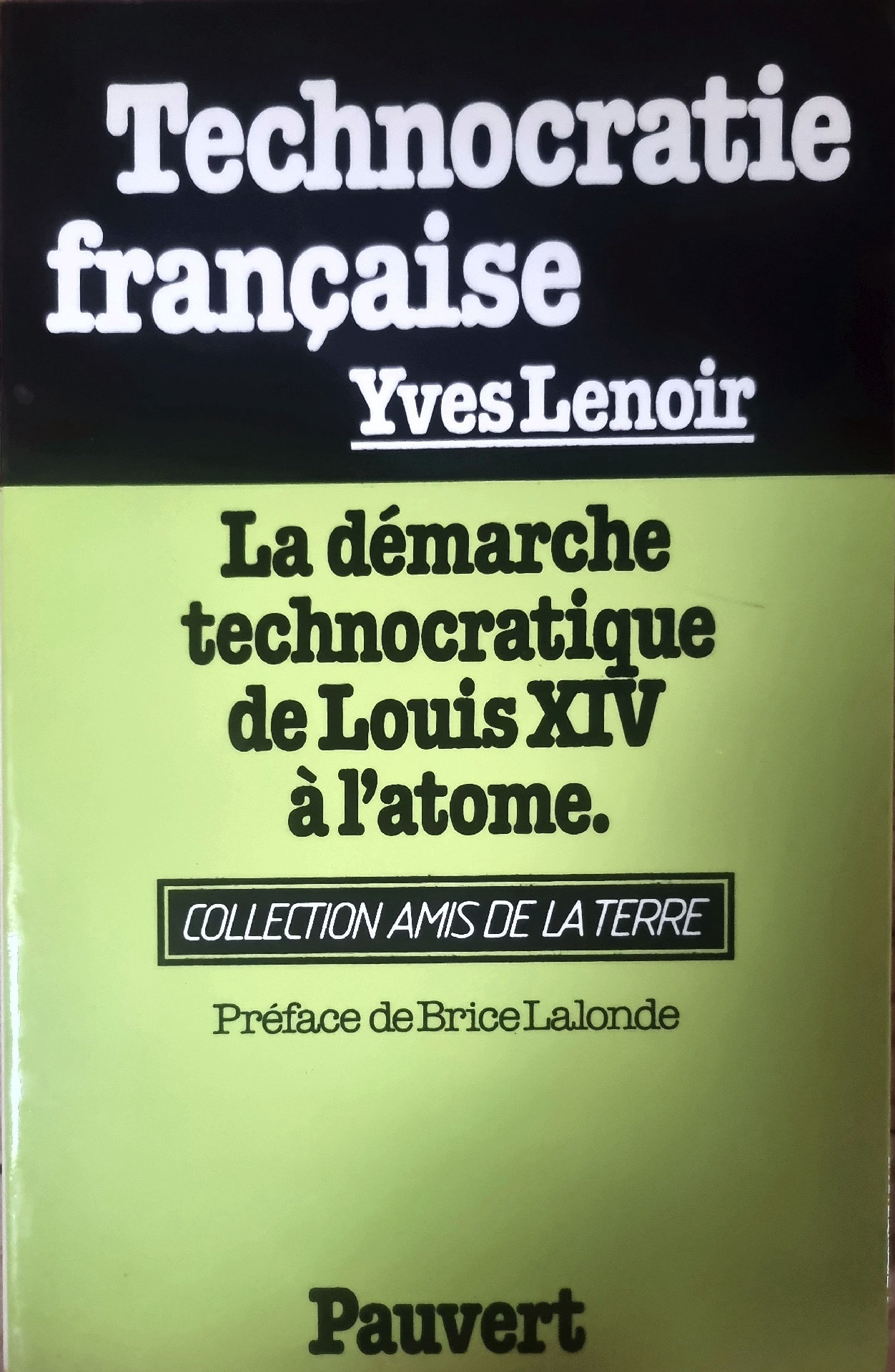 Technocratie française : La démarche technocratique de Louis XIV à l&rsquo;atome.